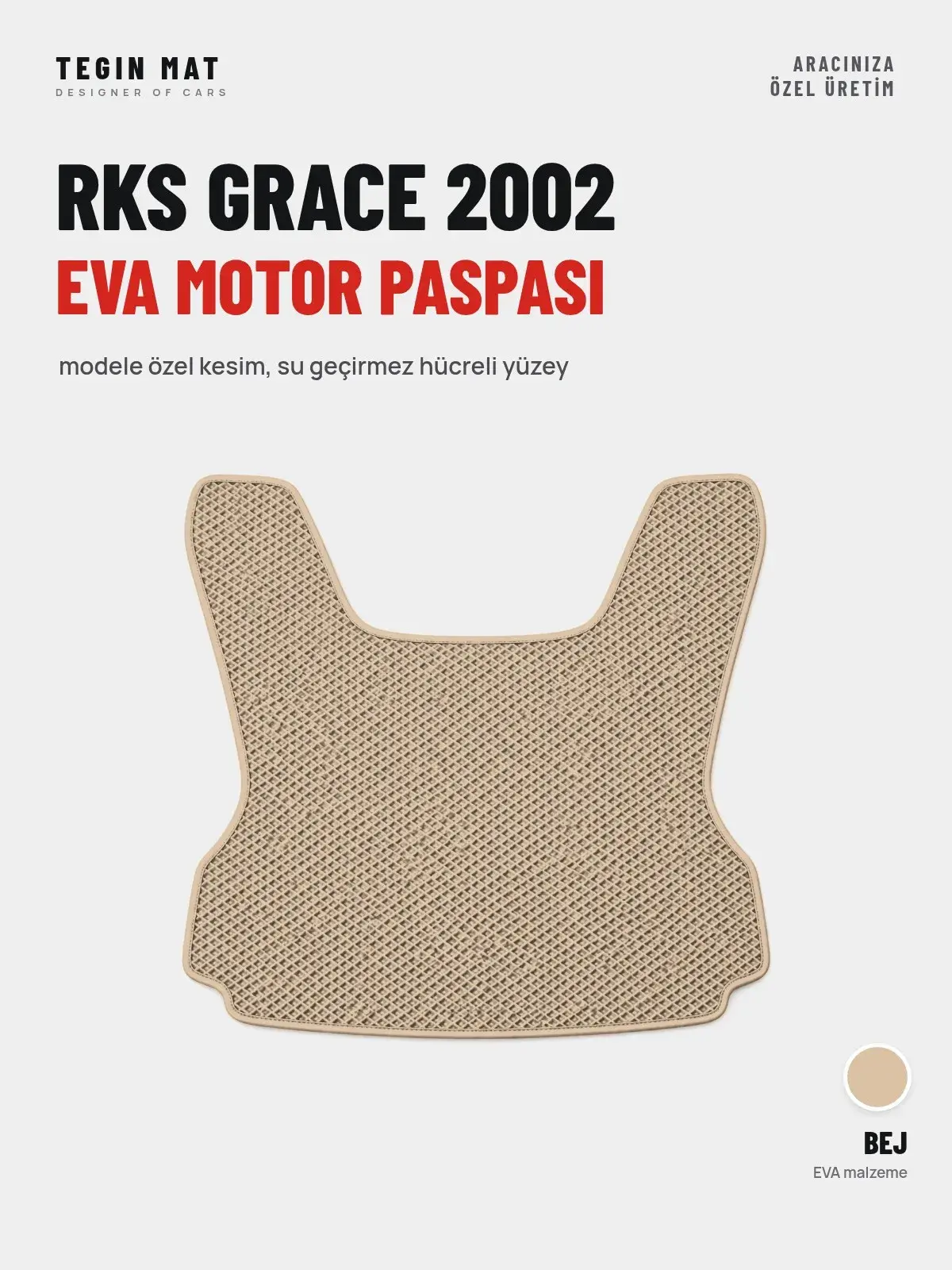 Rks Grace 2002 EVA Motor Paspası Bej – Modele Özel Kesim (1)