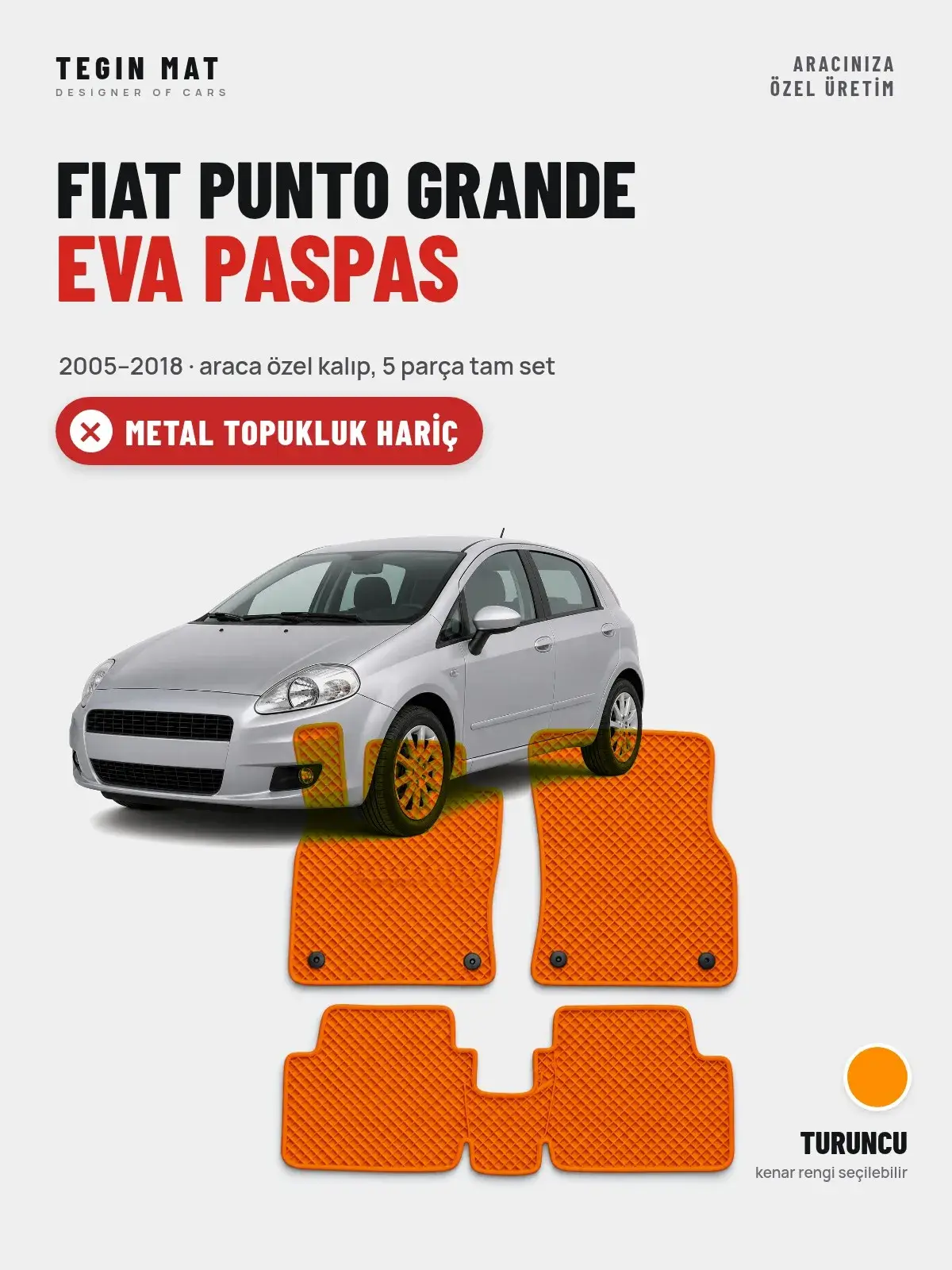Fiat Punto Grande EVA Oto Paspas Tam Set (2005–2018) Turuncu – Metal Topukluk Hariç (1)