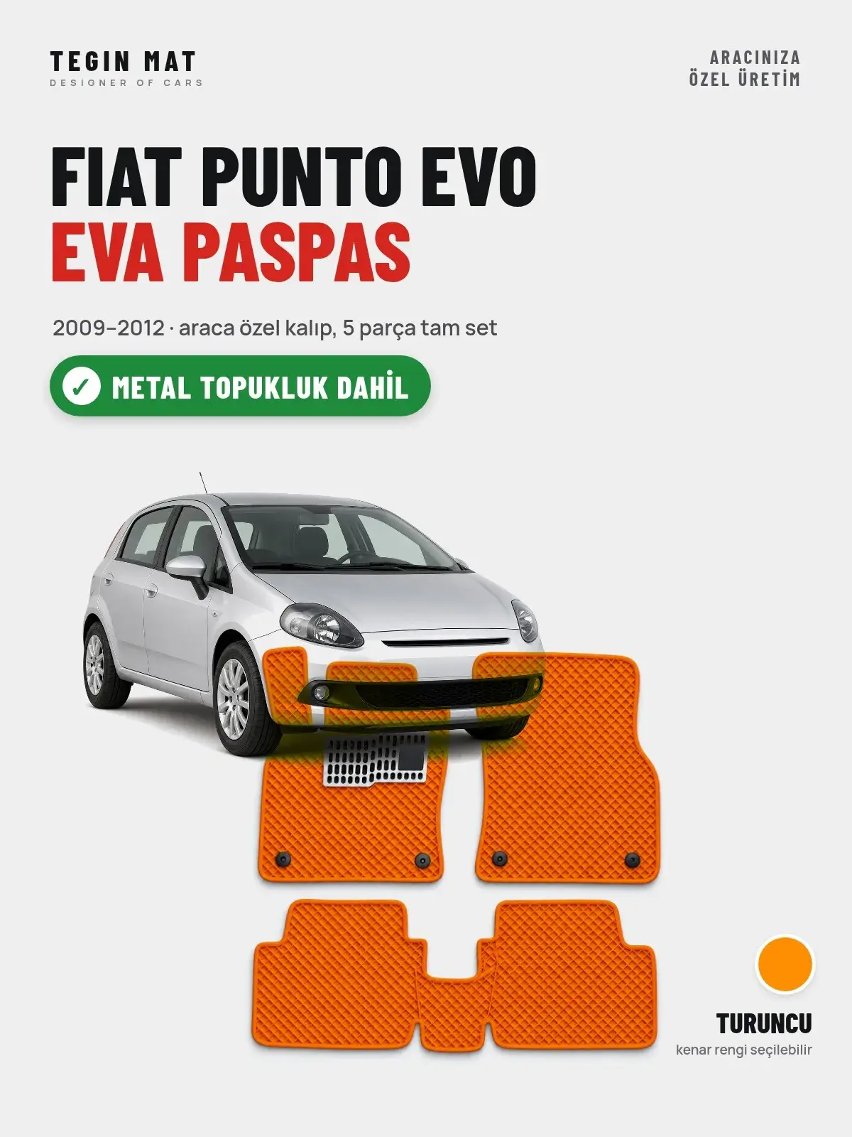 Fiat Punto Evo EVA Oto Paspas Tam Set (2009–2012) Turuncu – Metal Topukluk Dahil (1)