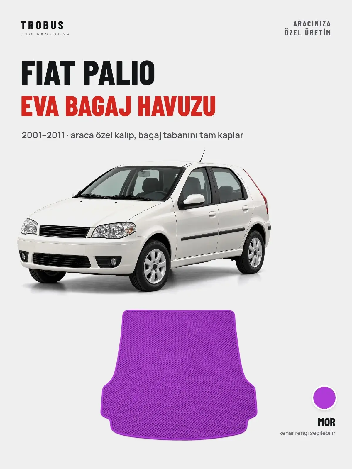 Fiat Palio EVA Bagaj Havuzu (2001–2011) Mor – Araca Özel Kalıp (1)