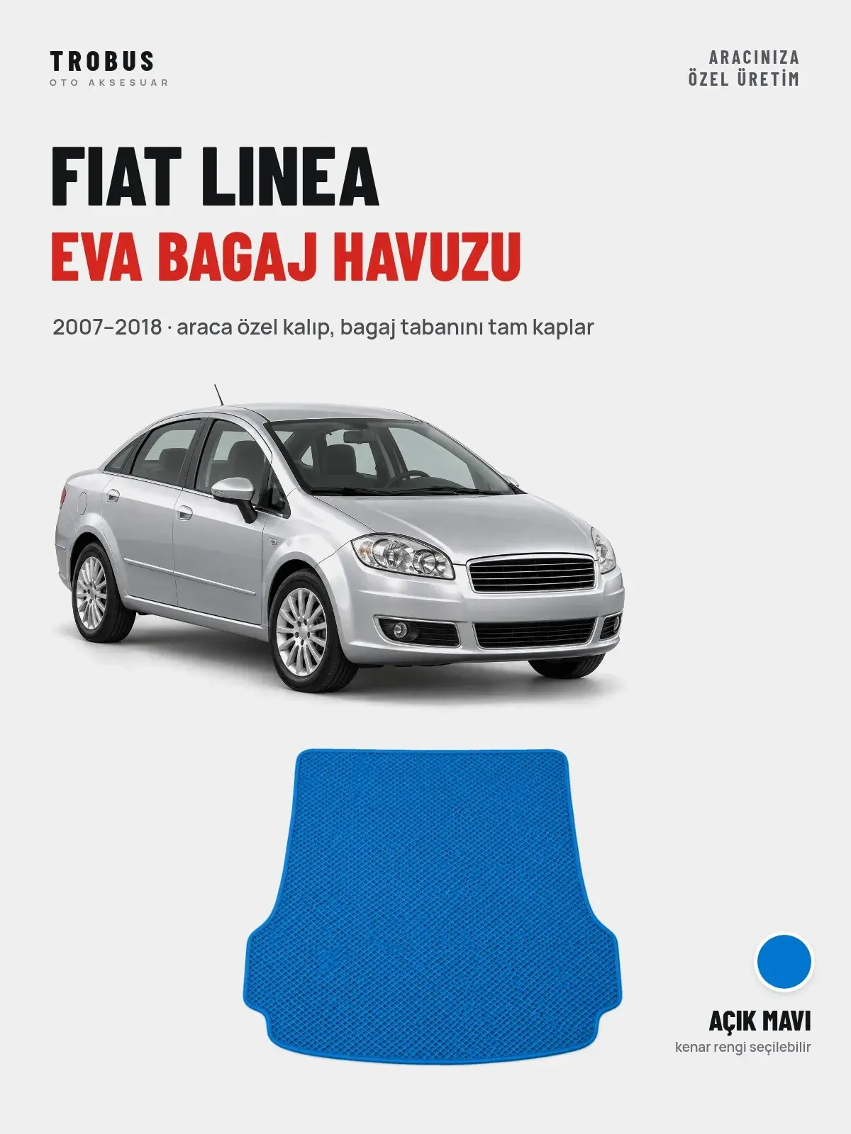 Fiat Linea EVA Bagaj Havuzu (2007–2018) Açık Mavi – Araca Özel Kalıp (1)