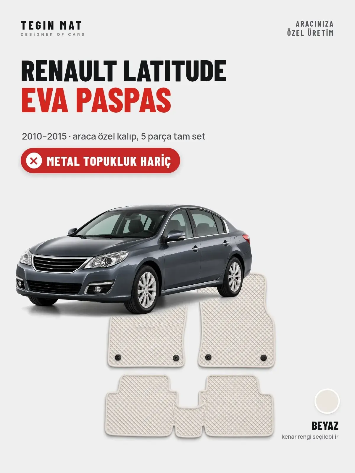 Renault Latitude EVA Oto Paspas Tam Set (2010–2015) Beyaz – Metal Topukluk Hariç (1)