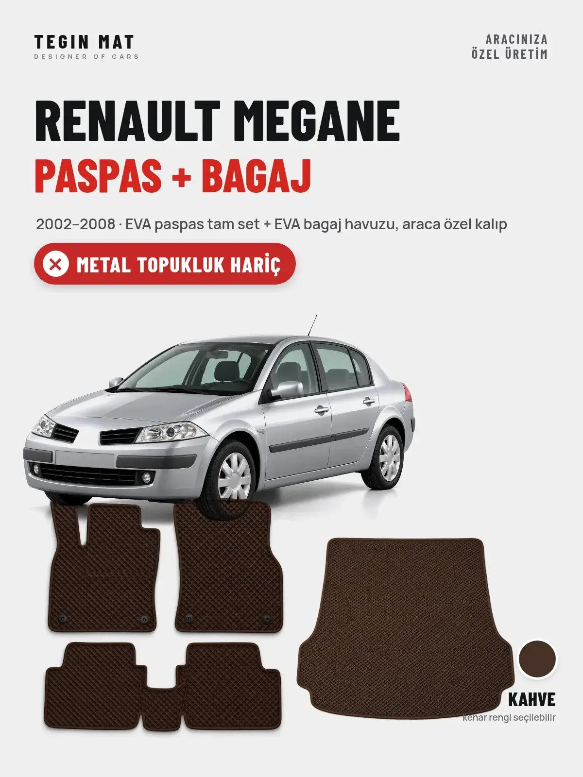 Renault Megane EVA Paspas + Bagaj Havuzu Seti (2002–2008) Kahve – Metal Topukluk Hariç (1)
