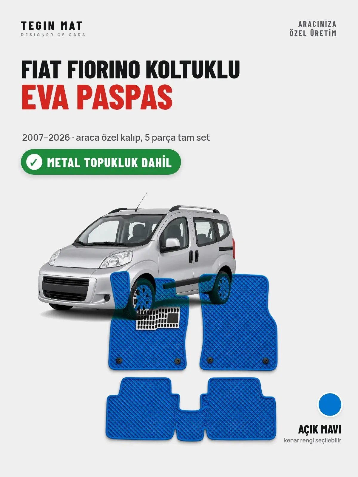 Fiat Fiorino Koltuklu EVA Oto Paspas Tam Set (2007–2026) Açık Mavi – Metal Topukluk Dahil (1)