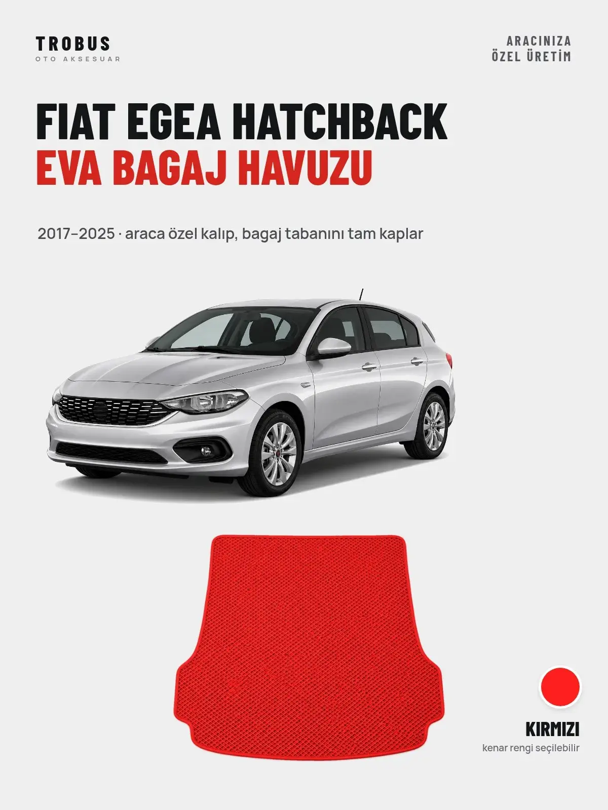 Fiat Egea Hatchback EVA Bagaj Havuzu (2017–2025) Kırmızı – Araca Özel Kalıp (1)
