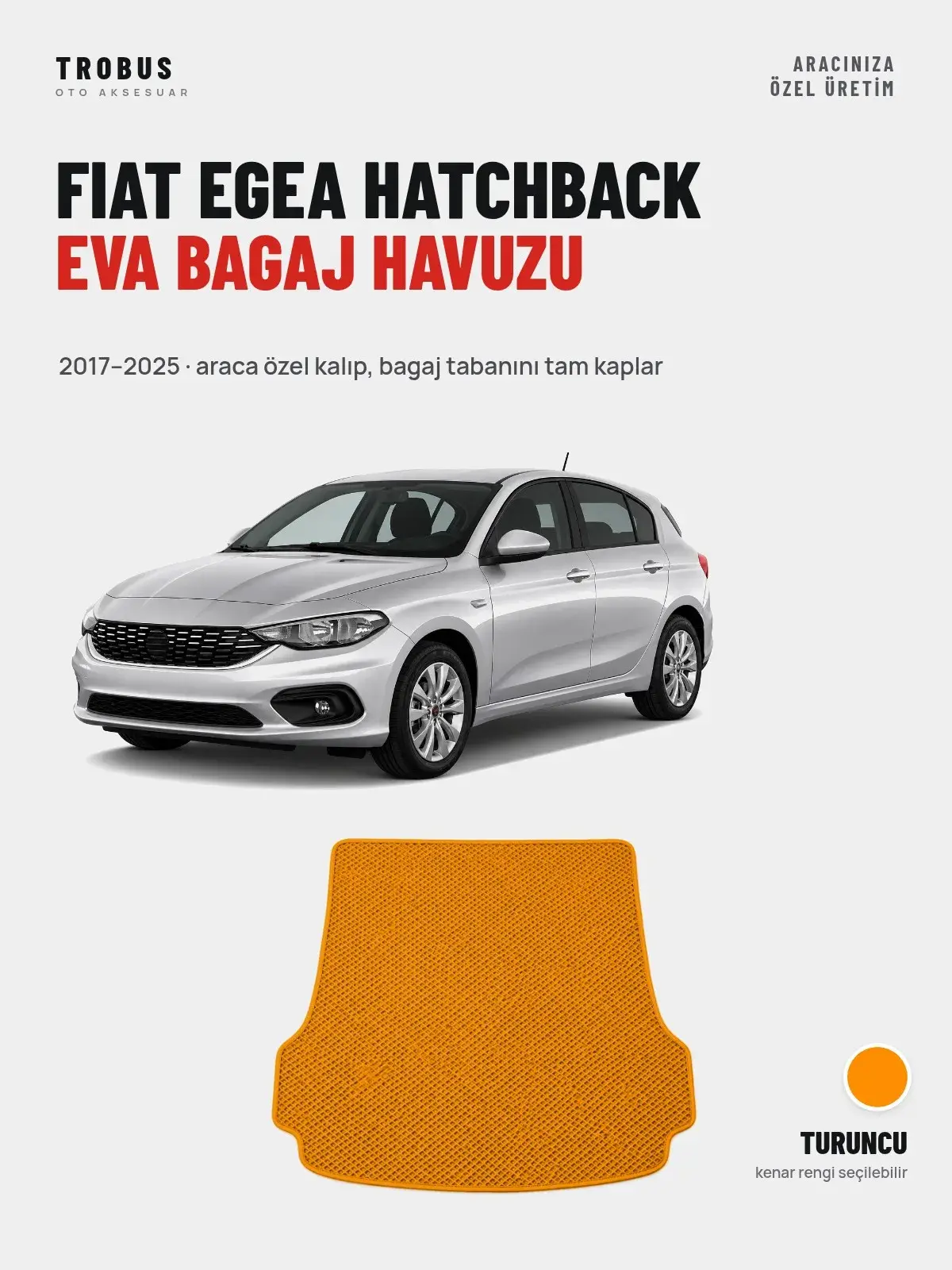 Fiat Egea Hatchback EVA Bagaj Havuzu (2017–2025) Turuncu – Araca Özel Kalıp (1)