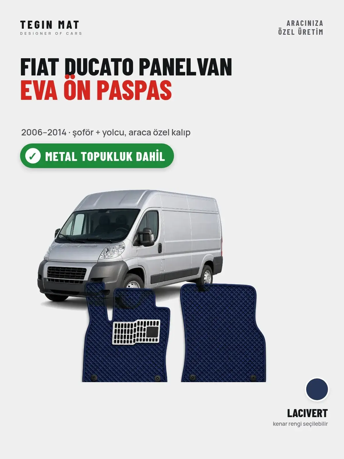 Fiat Ducato Panelvan EVA Ön Paspas (2006–2014) Lacivert – Metal Topukluk Dahil (1)