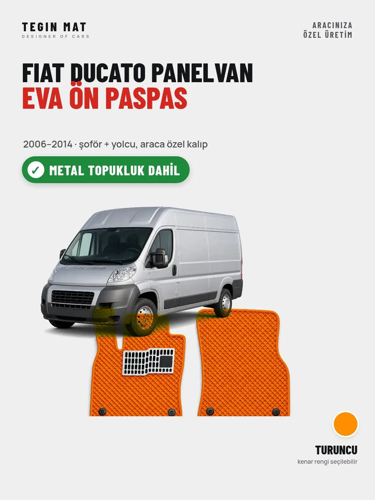 Fiat Ducato Panelvan EVA Ön Paspas (2006–2014) Turuncu – Metal Topukluk Dahil (1)