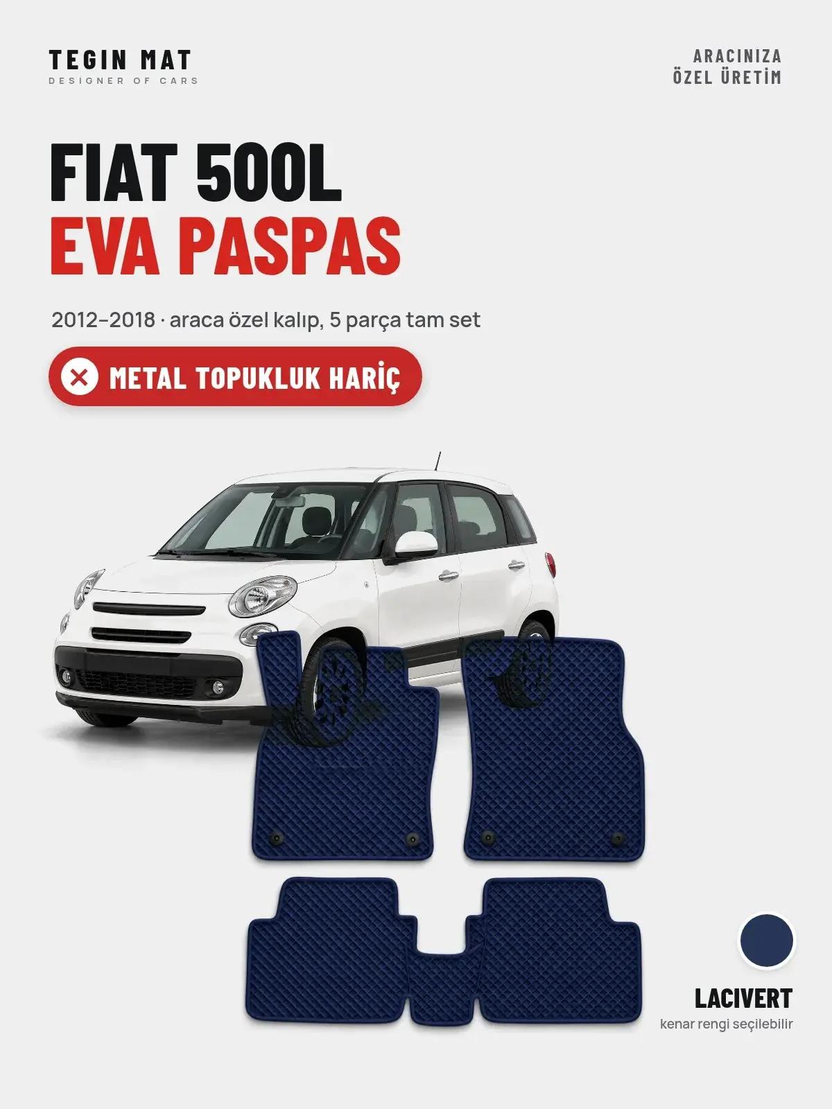 Fiat 500L EVA Oto Paspas Tam Set (2012–2018) Lacivert – Metal Topukluk Hariç (1)
