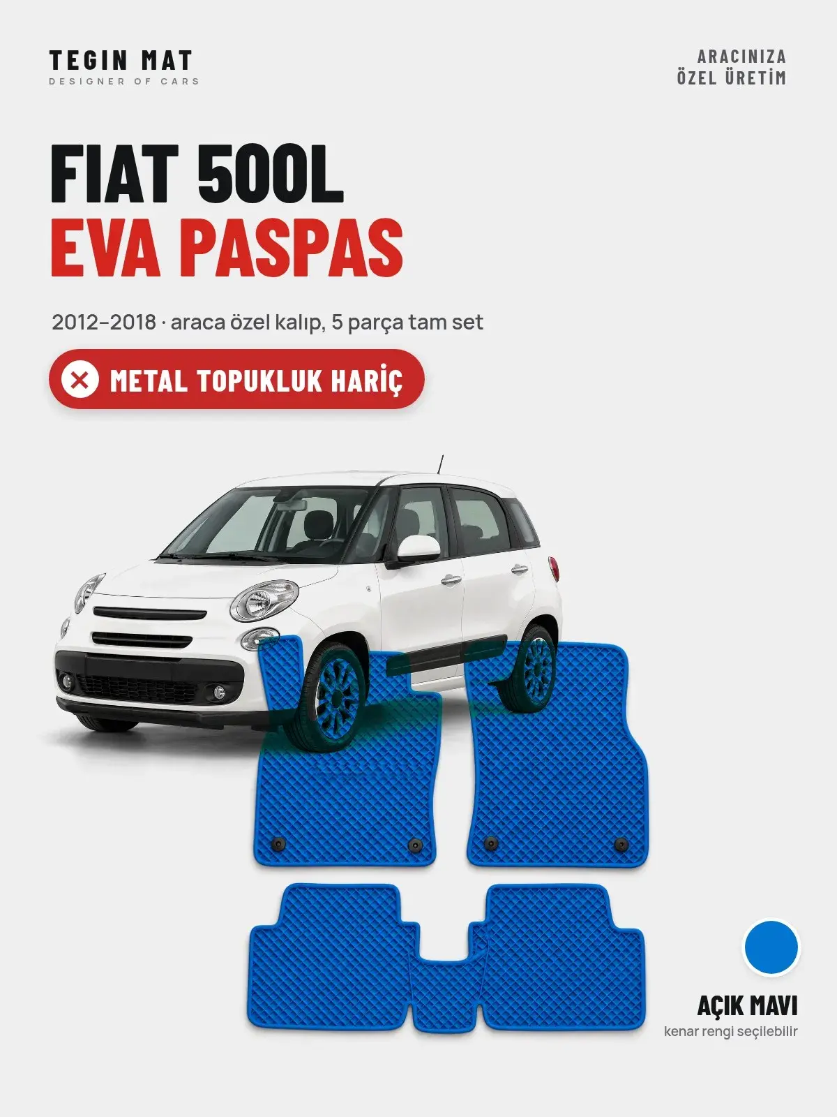 Fiat 500L EVA Oto Paspas Tam Set (2012–2018) Açık Mavi – Metal Topukluk Hariç (1)