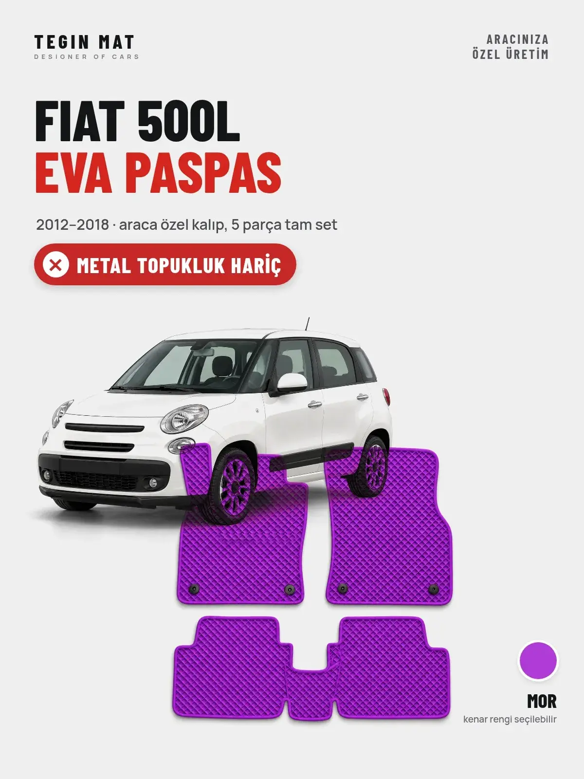 Fiat 500L EVA Oto Paspas Tam Set (2012–2018) Mor – Metal Topukluk Hariç (1)