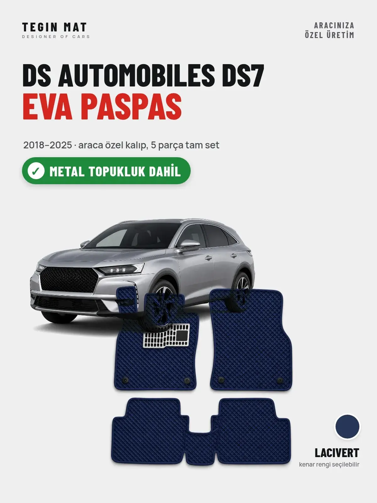 DS Automobiles DS7 EVA Oto Paspas Tam Set (2018–2025) Lacivert – Metal Topukluk Dahil (1)