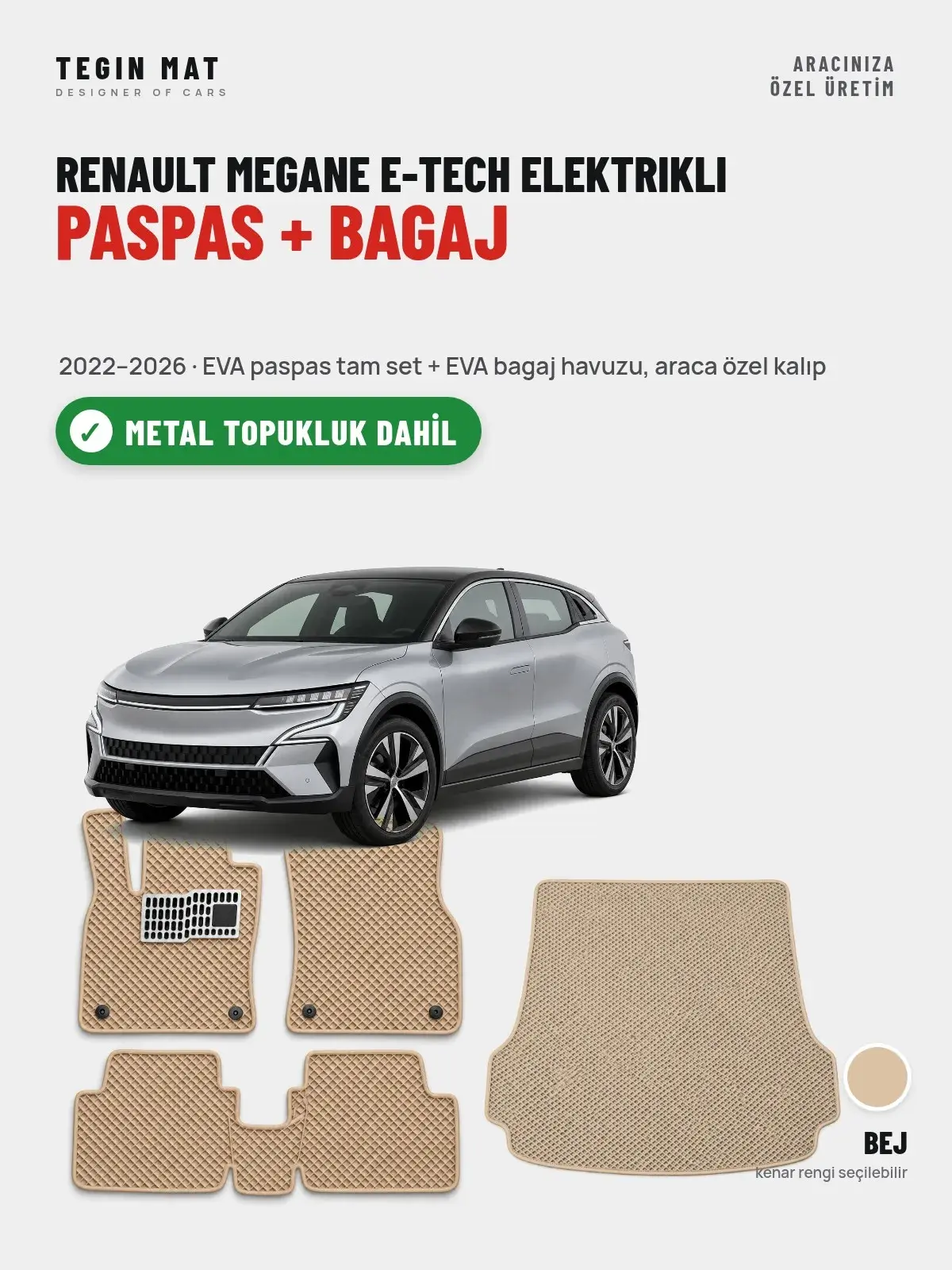 Renault Megane E-Tech Elektrikli EVA Paspas + Bagaj Havuzu Seti (2022–2026) Bej – Metal Topukluk Dahil (1)