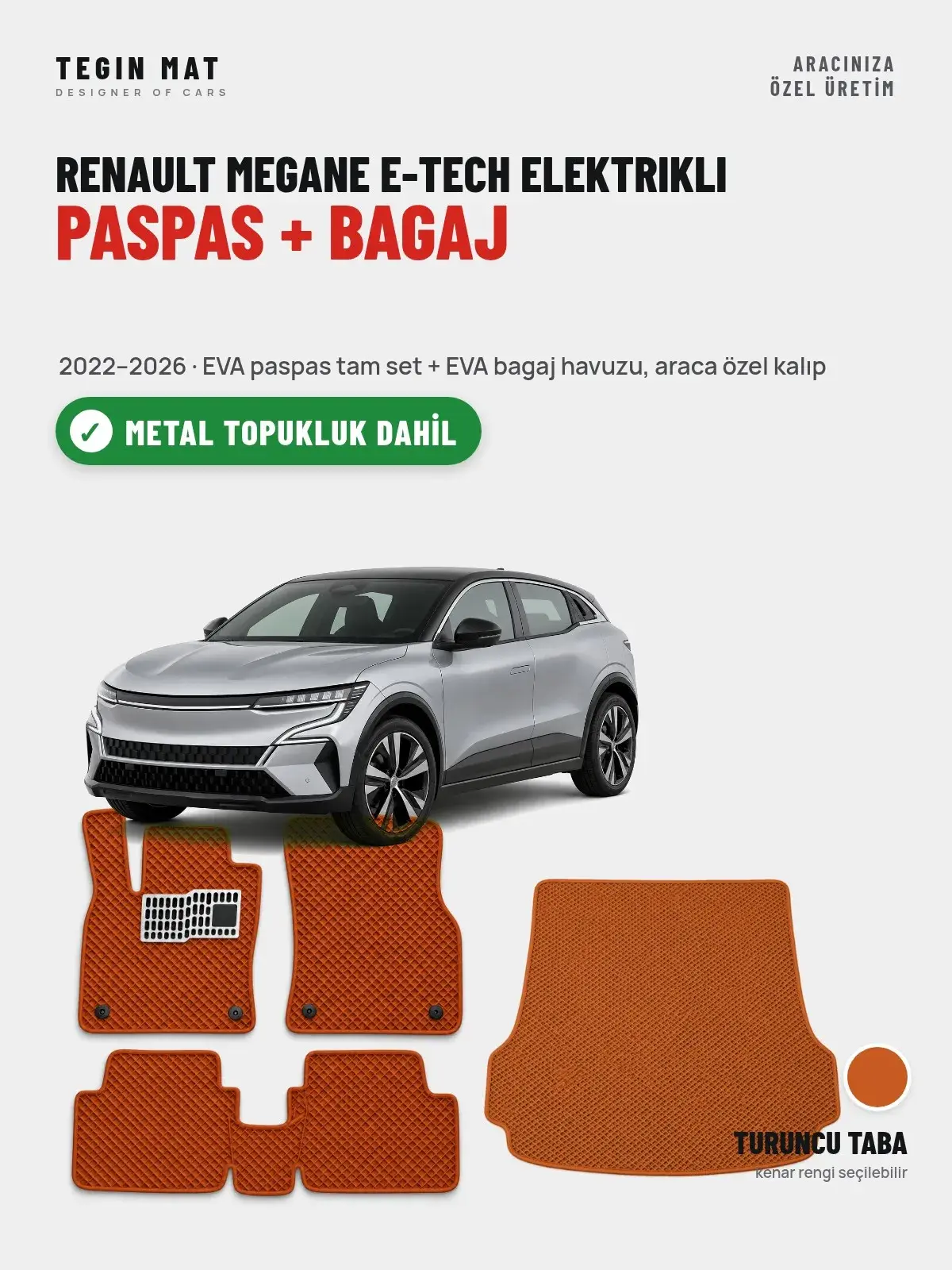 Renault Megane E-Tech Elektrikli EVA Paspas + Bagaj Havuzu Seti (2022–2026) Turuncu Taba – Metal Topukluk Dahil (1)