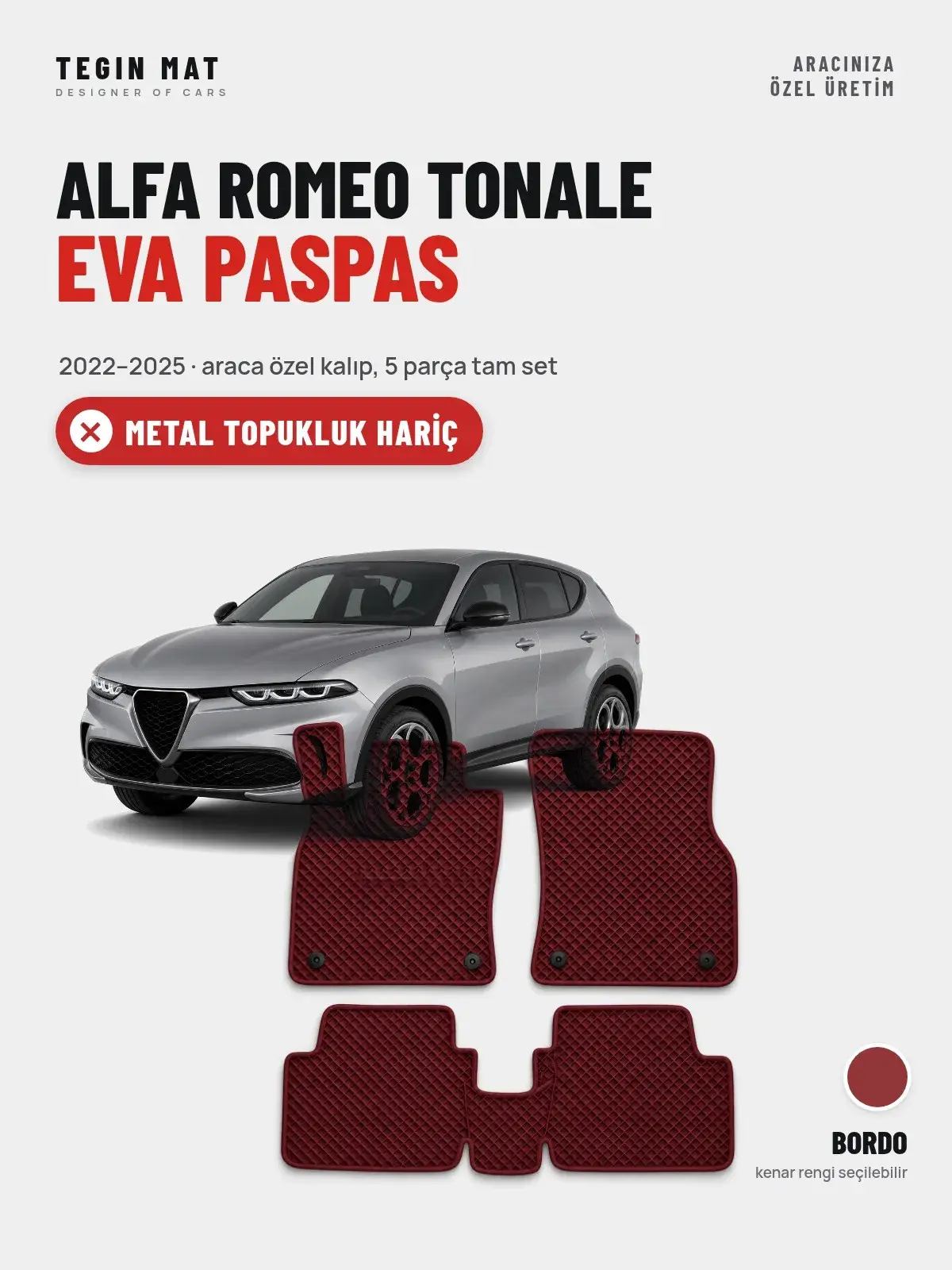 Alfa Romeo Tonale EVA Oto Paspas Tam Set (2022–2025) Bordo – Metal Topukluk Hariç (1)