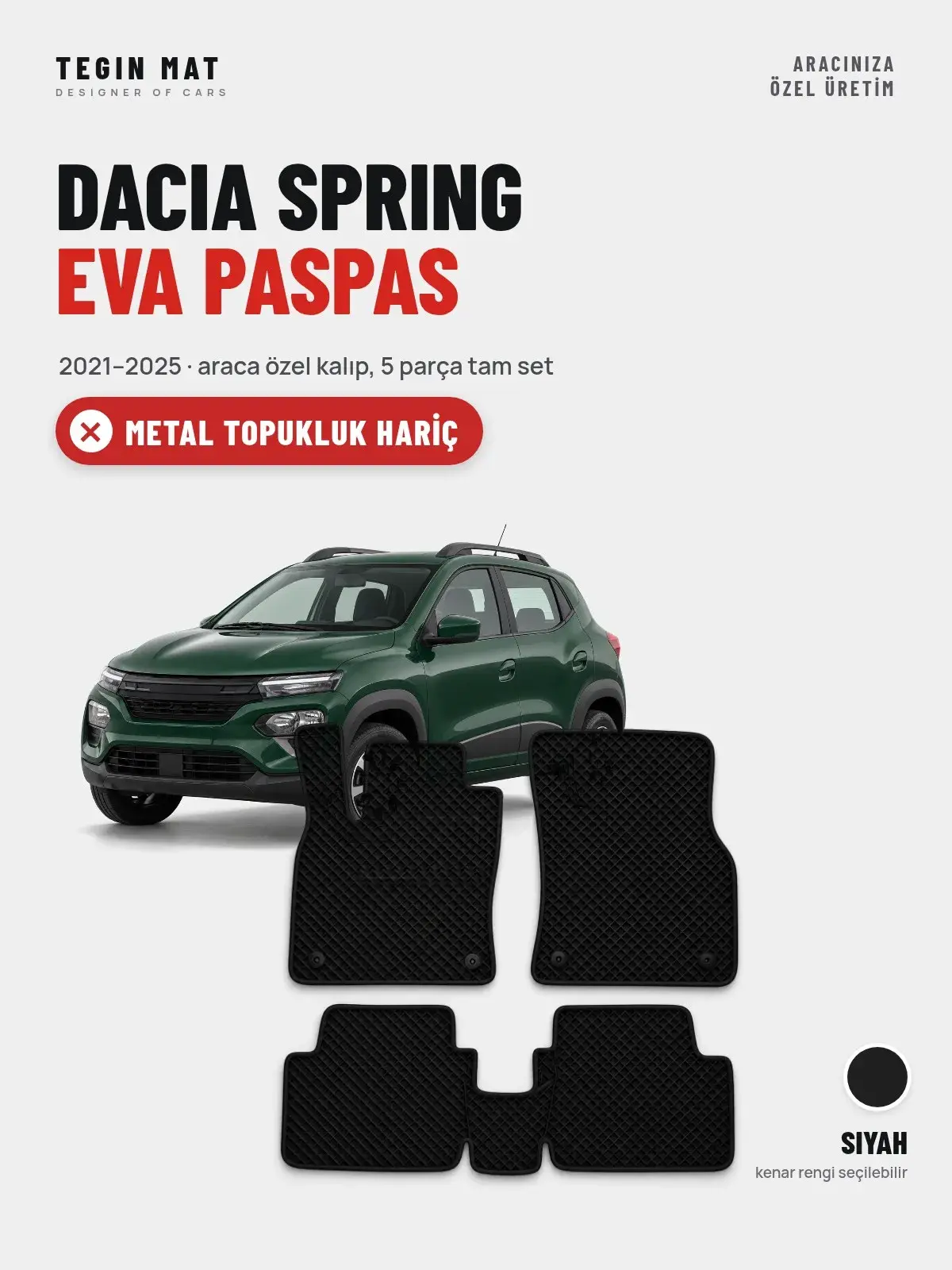 Dacia Spring EVA Oto Paspas Tam Set (2021–2025) Siyah – Metal Topukluk Hariç (1)