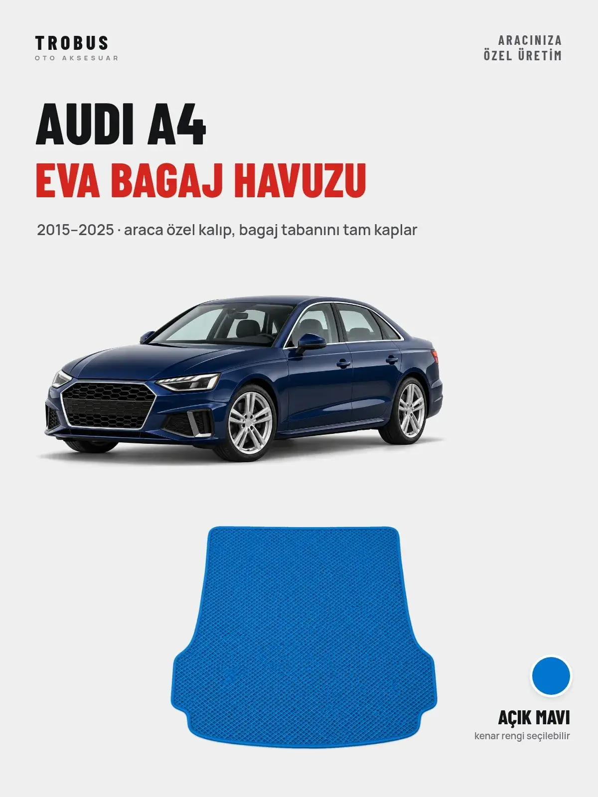 Audi A4 EVA Bagaj Havuzu (2015–2025) Açık Mavi – Araca Özel Kalıp (1)