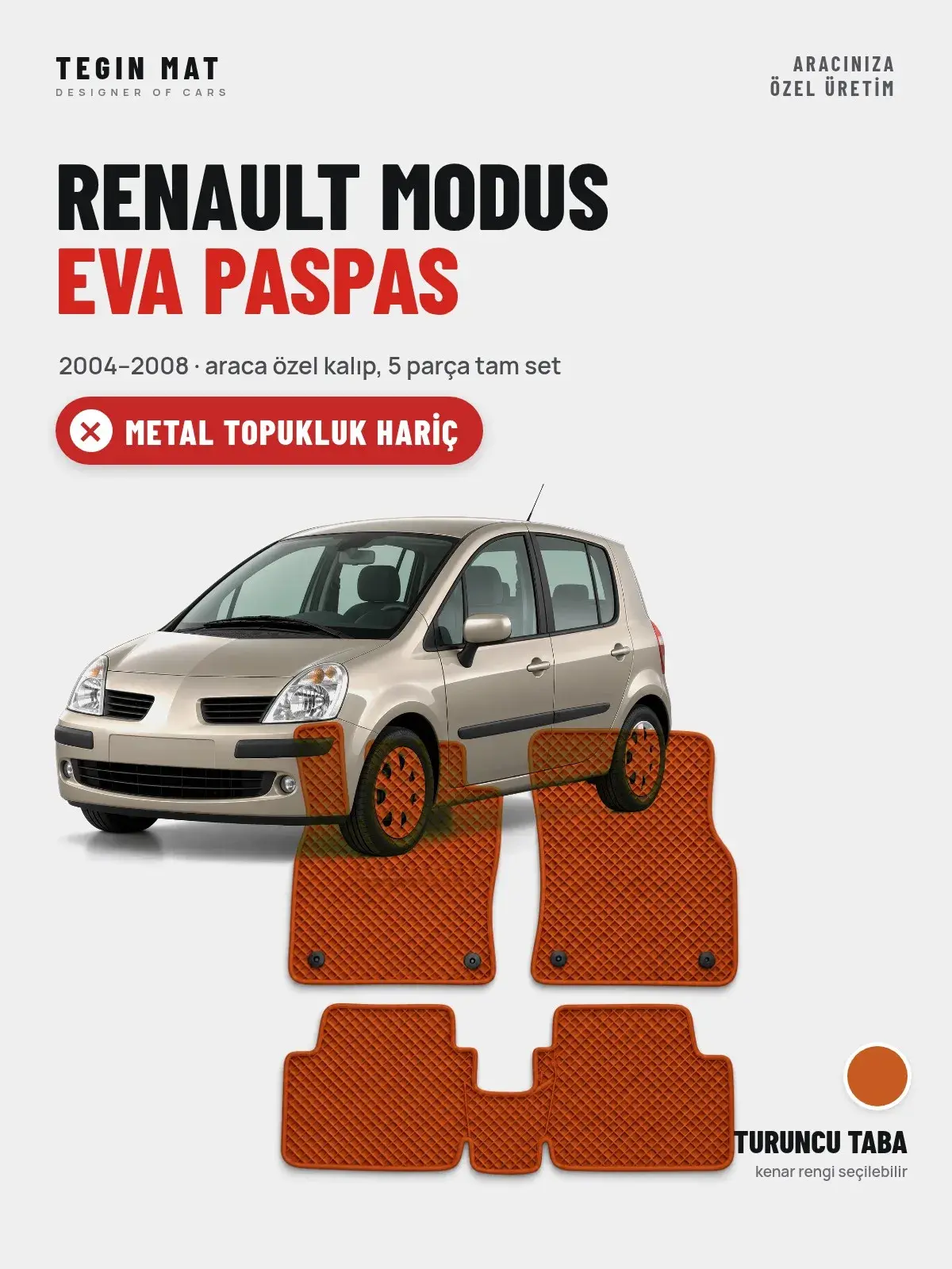 Renault Modus EVA Oto Paspas Tam Set (2004–2008) Turuncu Taba – Metal Topukluk Hariç (1)