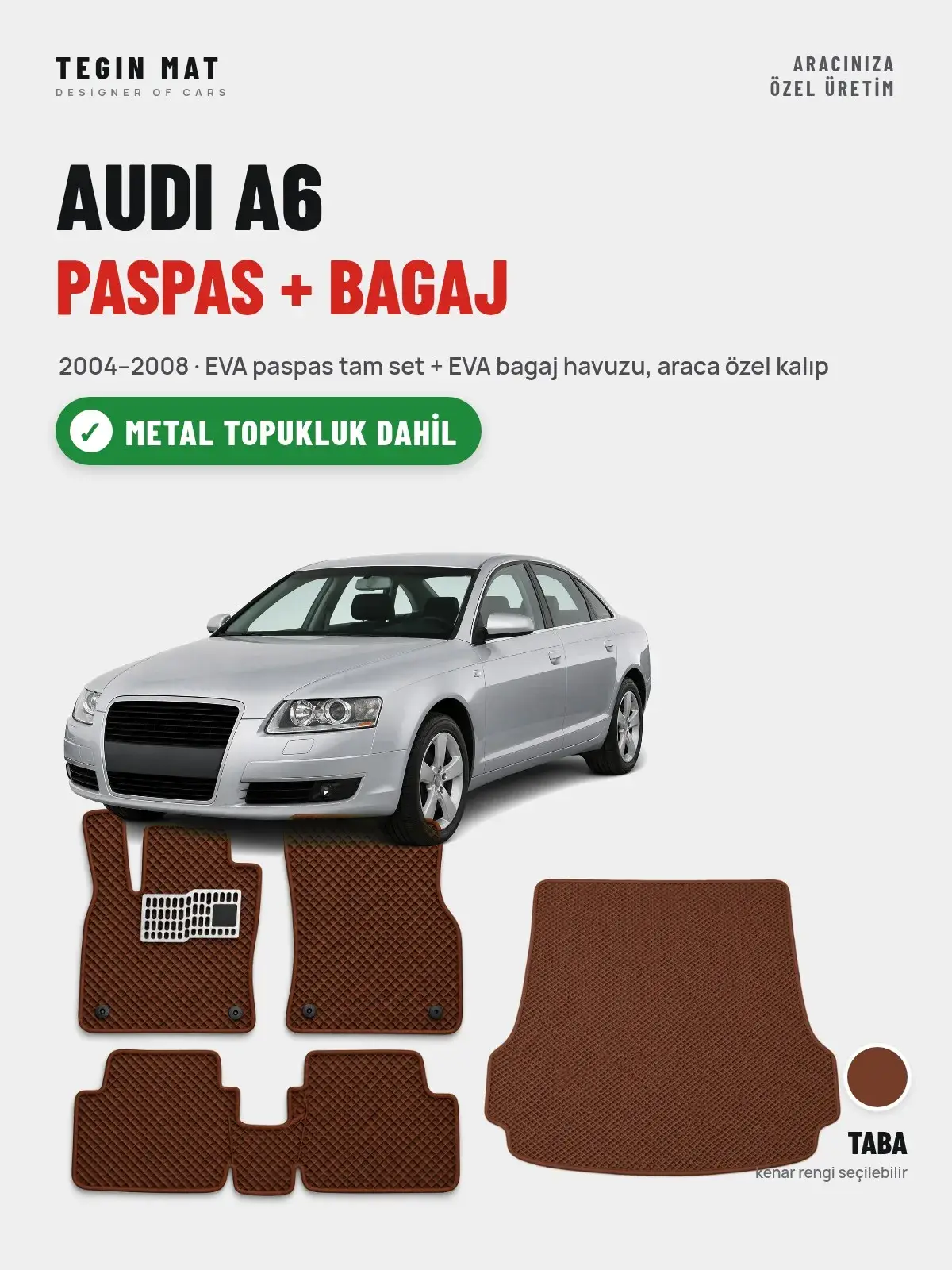 Audi A6 EVA Paspas + Bagaj Havuzu Seti (2004–2008) Taba – Metal Topukluk Dahil (1)