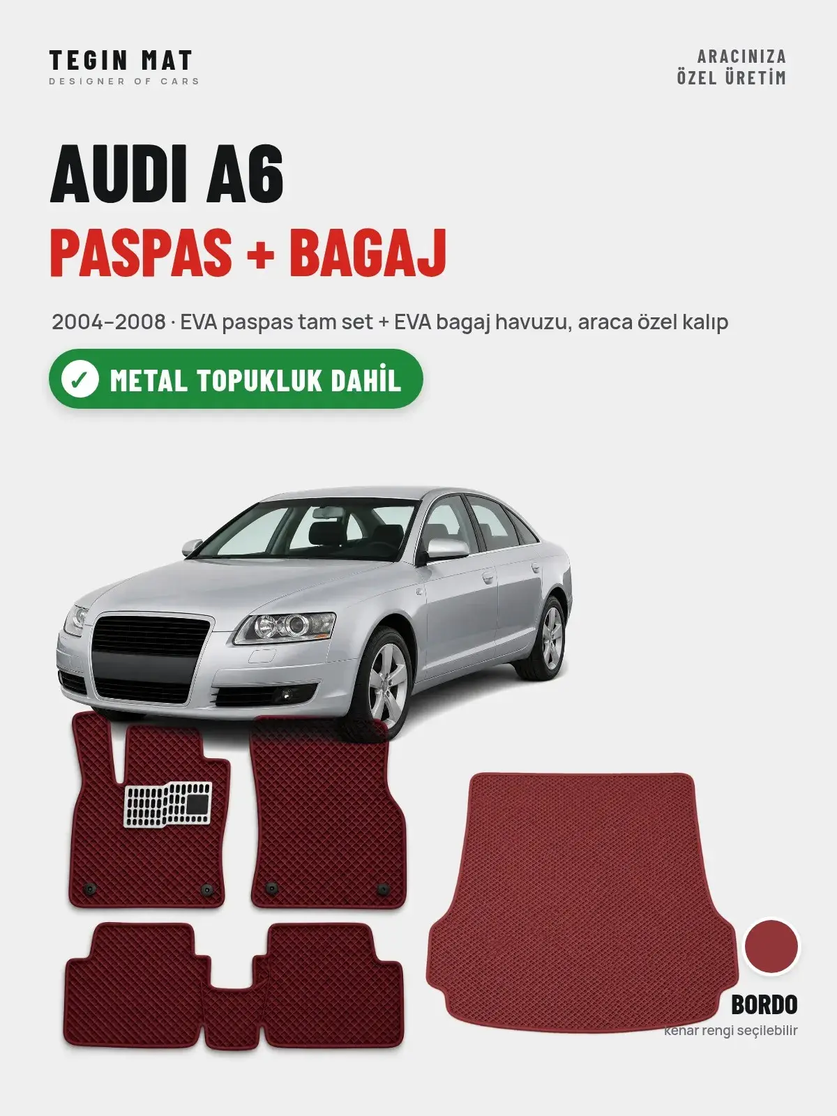 Audi A6 EVA Paspas + Bagaj Havuzu Seti (2004–2008) Bordo – Metal Topukluk Dahil (1)