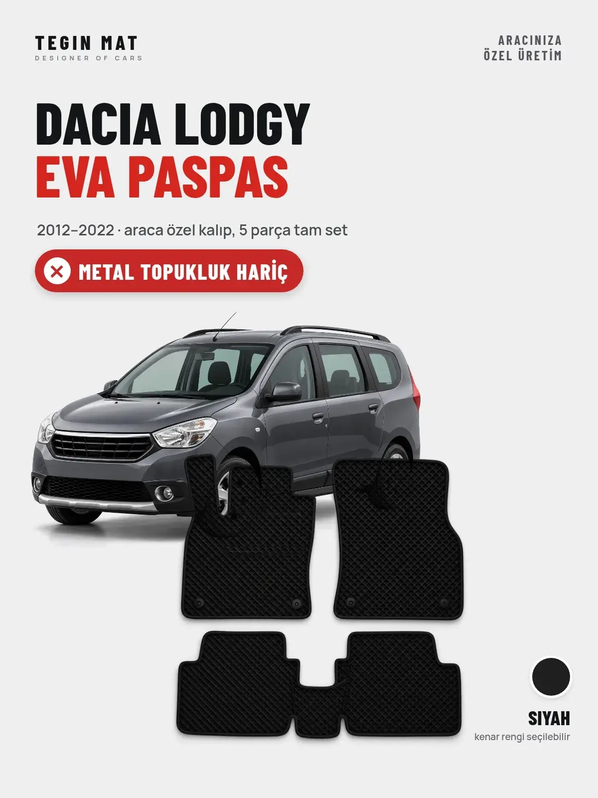 Dacia Lodgy EVA Oto Paspas Tam Set (2012–2022) Siyah – Metal Topukluk Hariç (1)