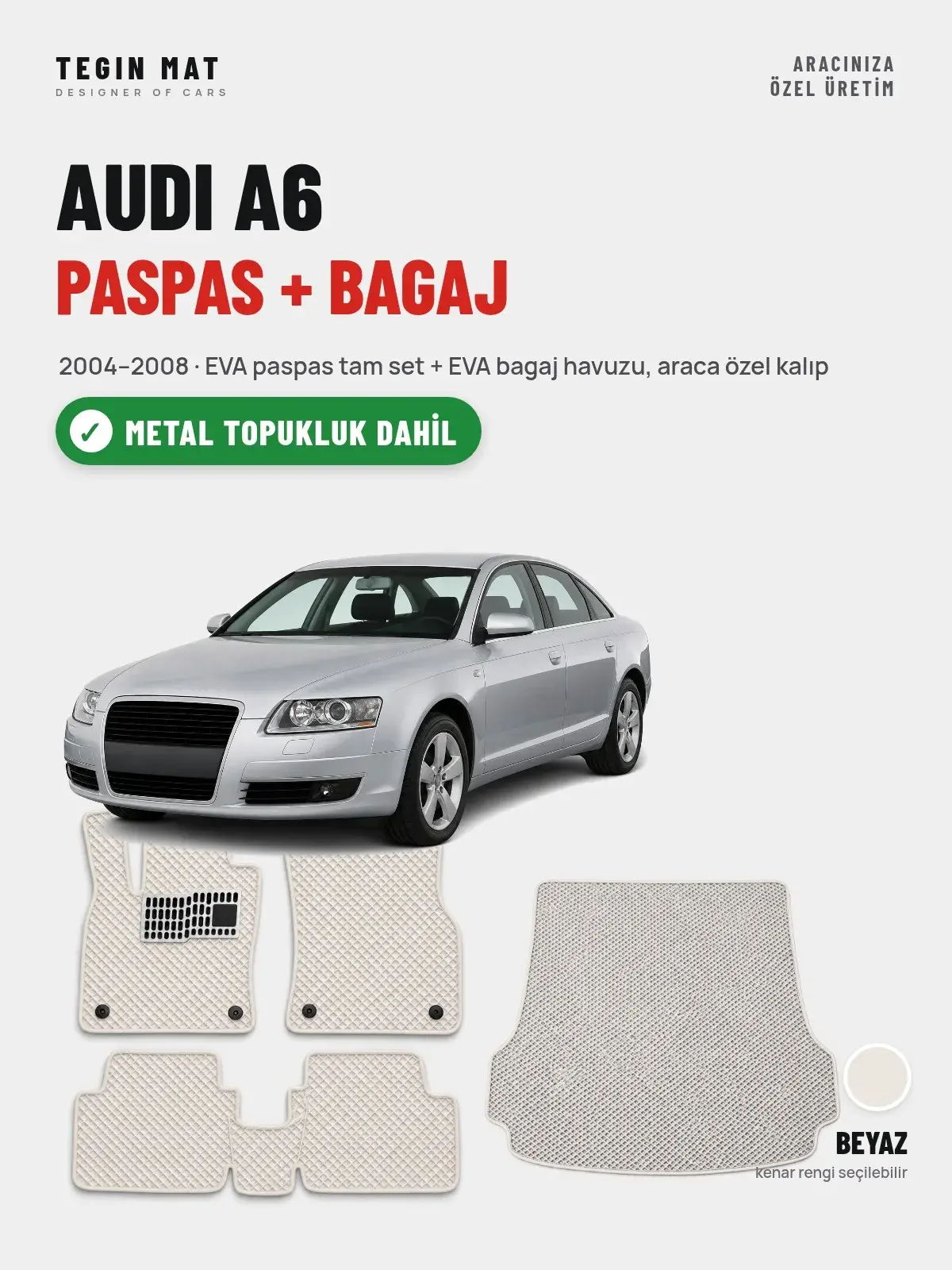 Audi A6 EVA Paspas + Bagaj Havuzu Seti (2004–2008) Beyaz – Metal Topukluk Dahil (1)
