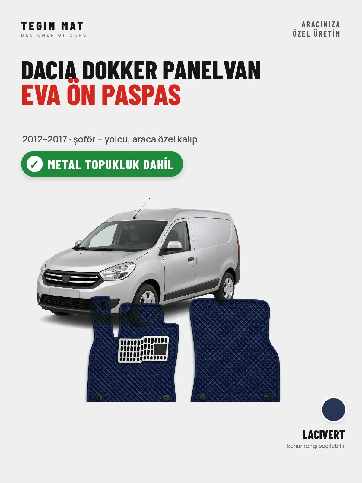 Dacia Dokker Panelvan EVA Ön Paspas (2012–2017) Lacivert – Metal Topukluk Dahil (1)