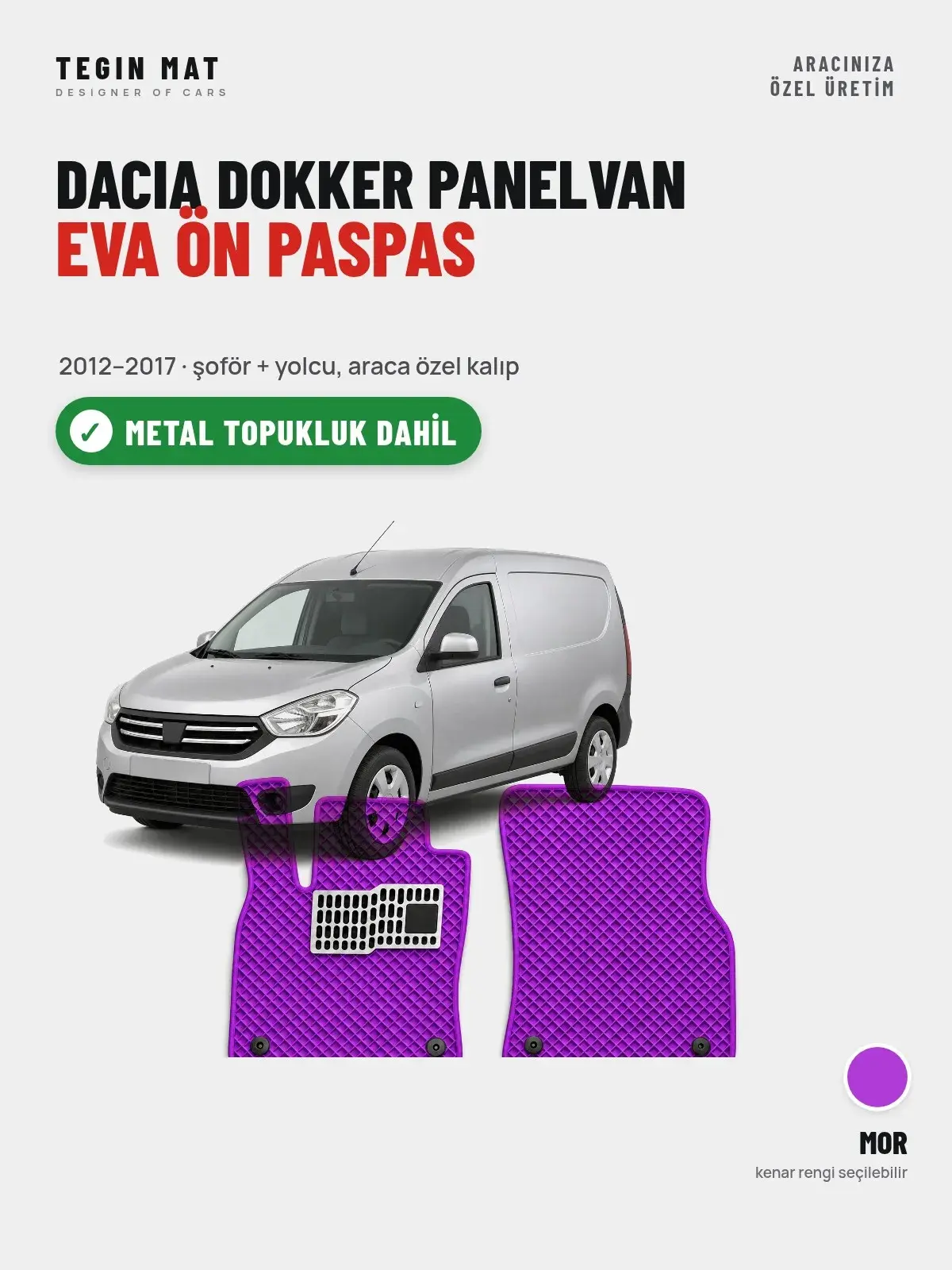Dacia Dokker Panelvan EVA Ön Paspas (2012–2017) Mor – Metal Topukluk Dahil (1)