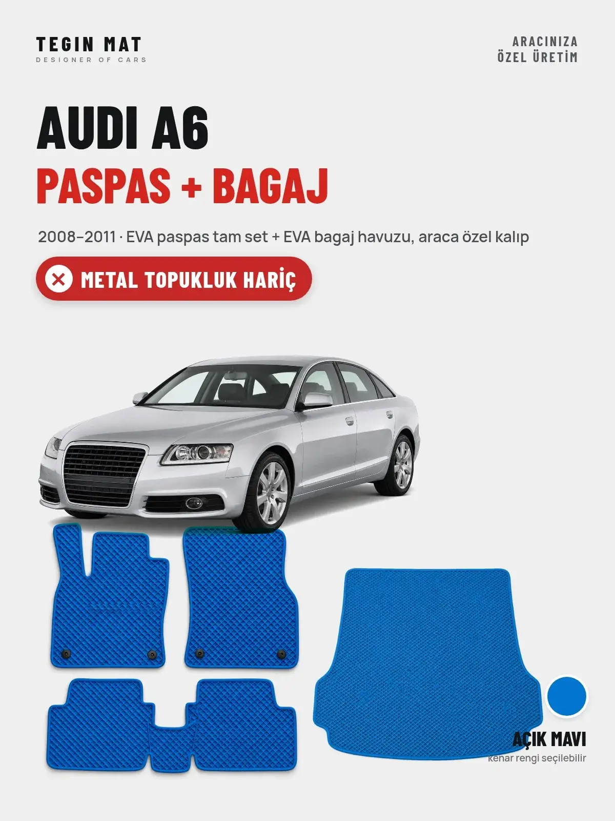 Audi A6 EVA Paspas + Bagaj Havuzu Seti (2008–2011) Açık Mavi – Metal Topukluk Hariç (1)