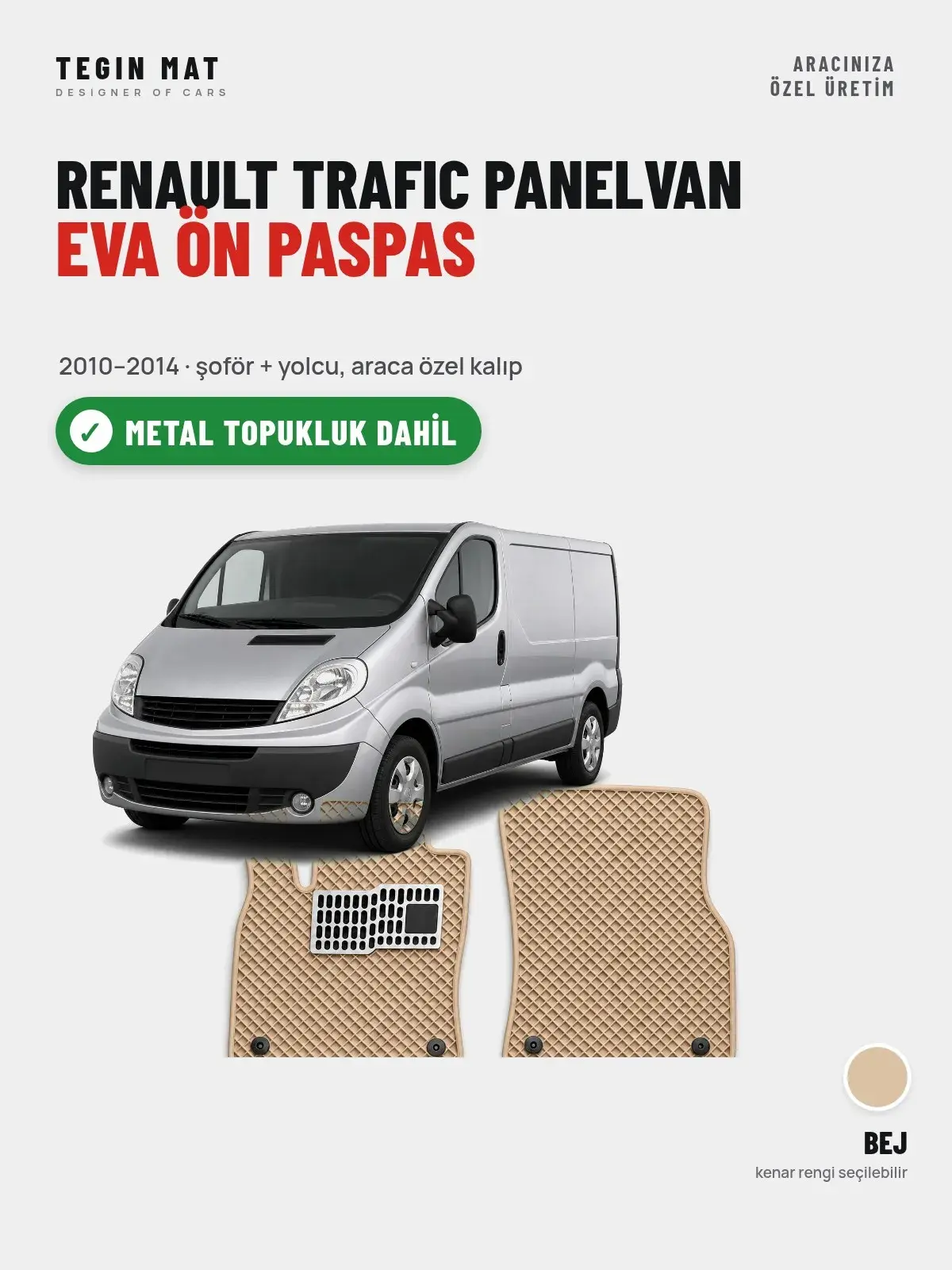Renault Trafic Panelvan EVA Ön Paspas (2010–2014) Bej – Metal Topukluk Dahil (1)