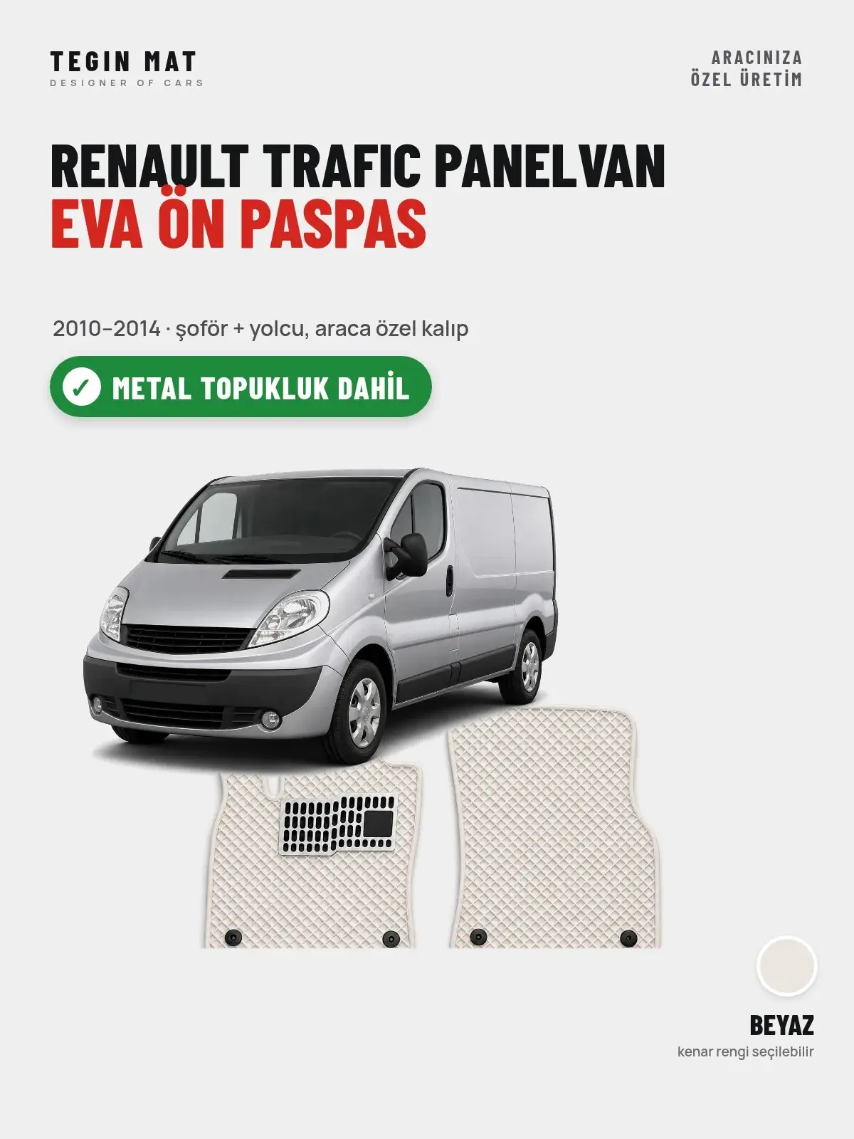 Renault Trafic Panelvan EVA Ön Paspas (2010–2014) Beyaz – Metal Topukluk Dahil (1)