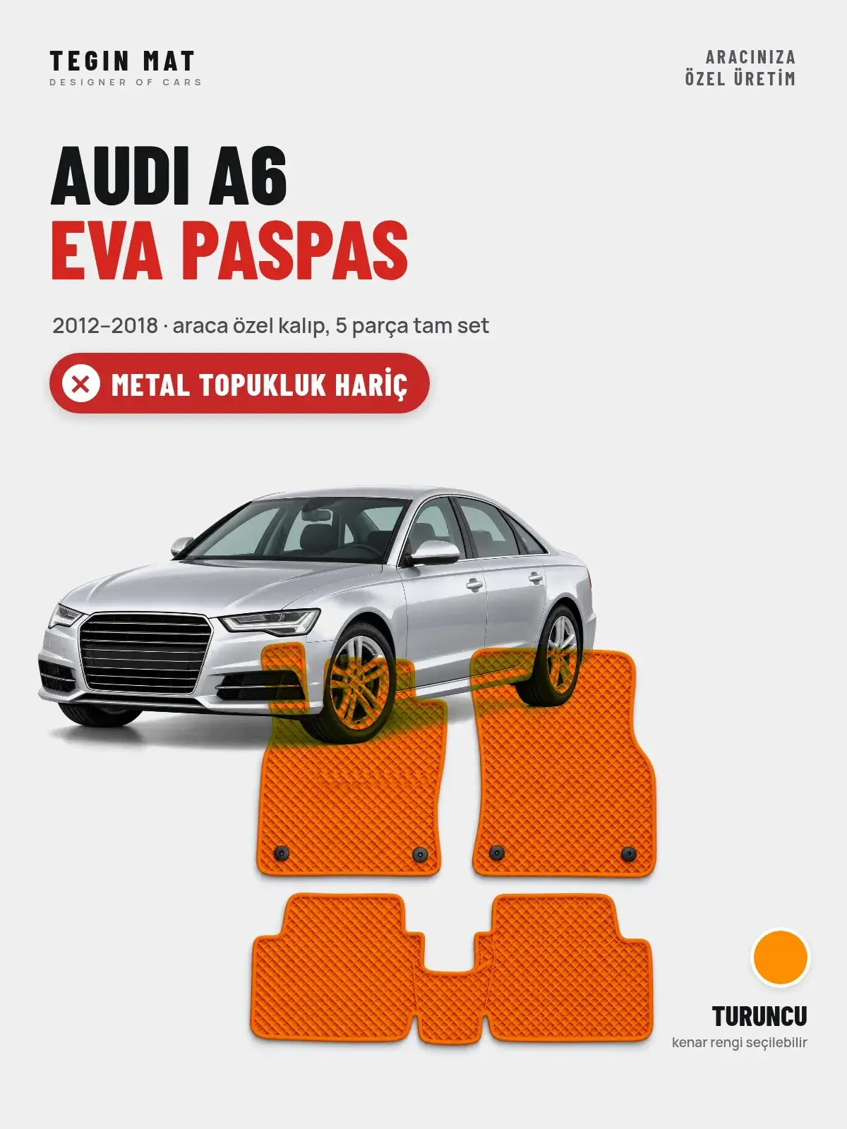 Audi A6 EVA Oto Paspas Tam Set (2012–2018) Turuncu – Metal Topukluk Hariç (1)