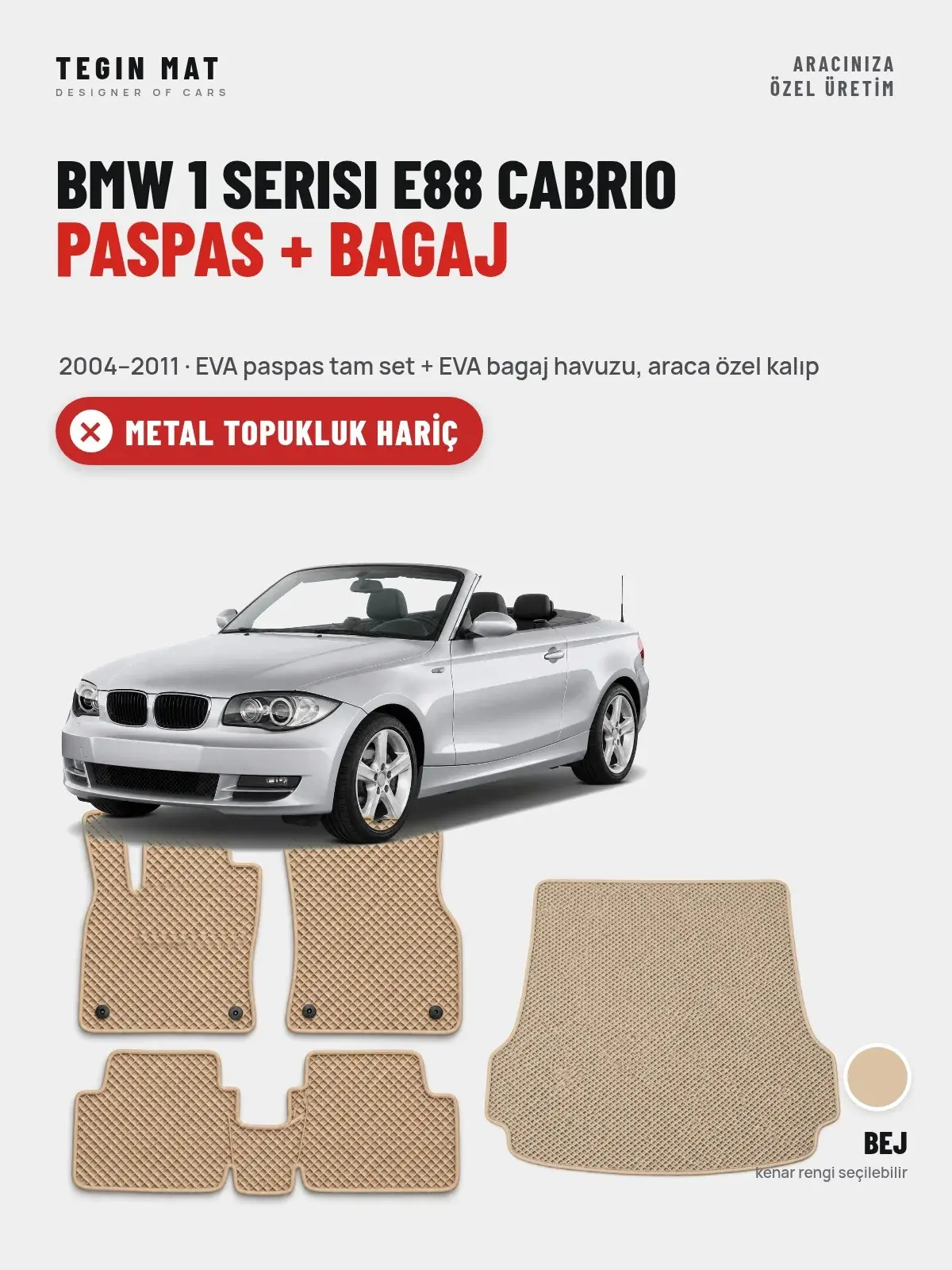 BMW 1 Serisi E88 Cabrio EVA Paspas + Bagaj Havuzu Seti (2004–2011) Bej – Metal Topukluk Hariç (1)