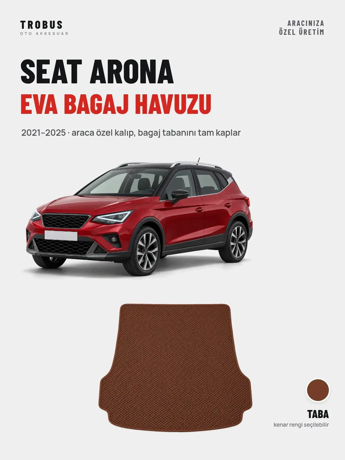 Seat Arona EVA Bagaj Havuzu (2021–2025) Taba – Araca Özel Kalıp (1)