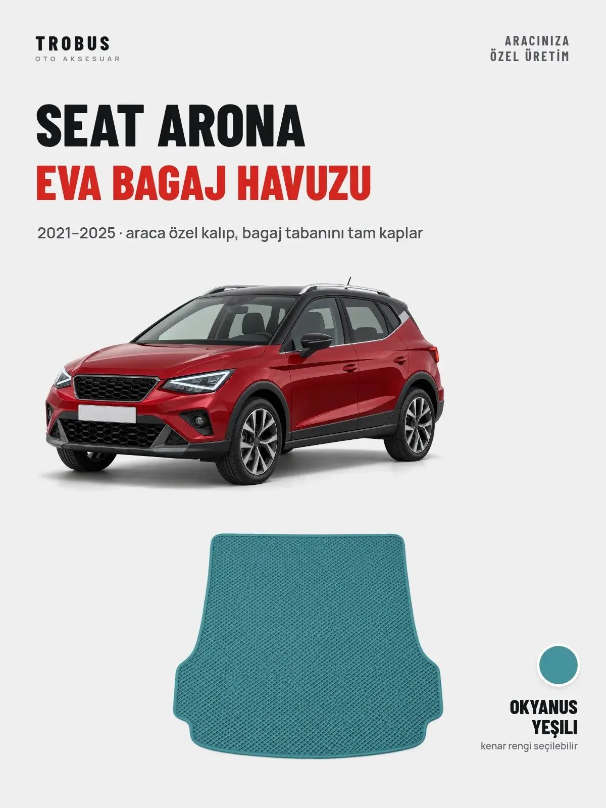 Seat Arona EVA Bagaj Havuzu (2021–2025) Okyanus Yeşili – Araca Özel Kalıp (1)
