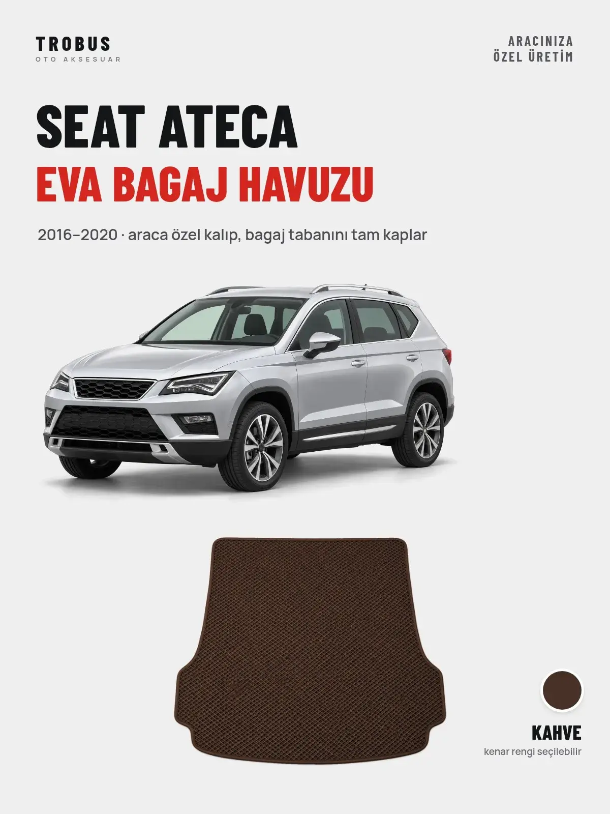 Seat Ateca EVA Bagaj Havuzu (2016–2020) Kahve – Araca Özel Kalıp (1)
