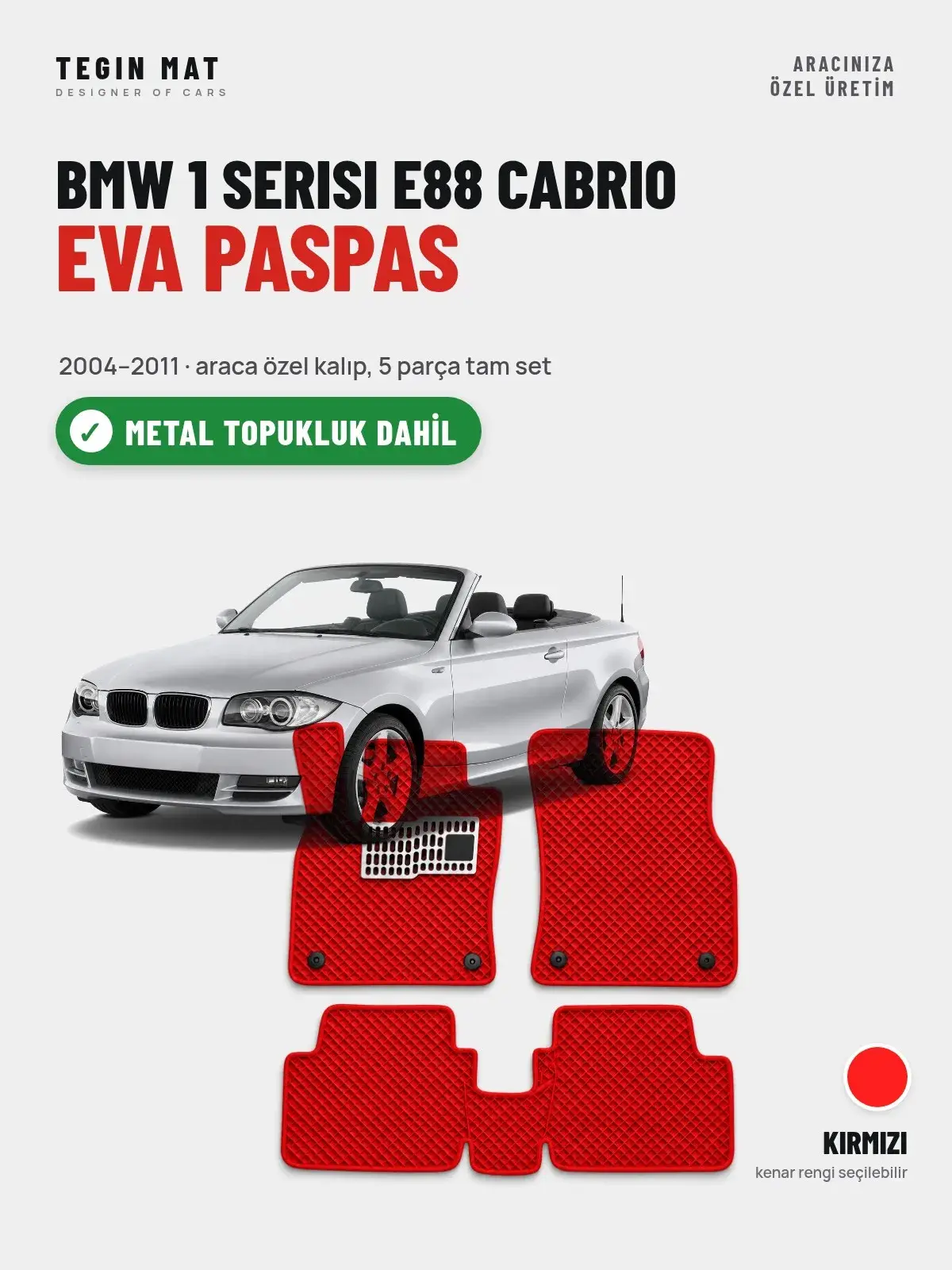 BMW 1 Serisi E88 Cabrio EVA Oto Paspas Tam Set (2004–2011) Kırmızı – Metal Topukluk Dahil (1)