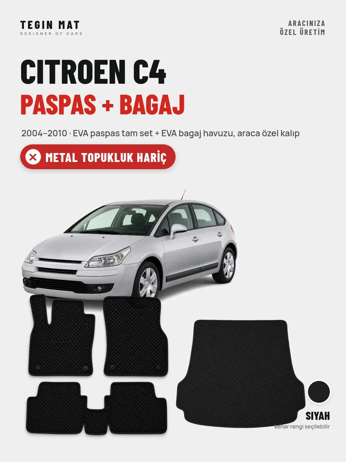 Citroen C4 EVA Paspas + Bagaj Havuzu Seti (2004–2010) Siyah – Metal Topukluk Hariç (1)