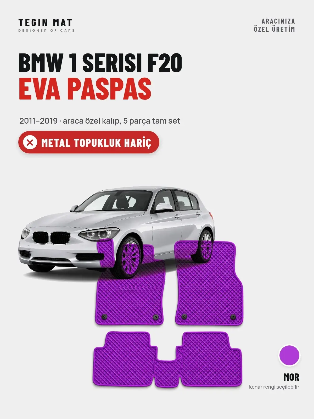 BMW 1 Serisi F20 EVA Oto Paspas Tam Set (2011–2019) Mor – Metal Topukluk Hariç (1)