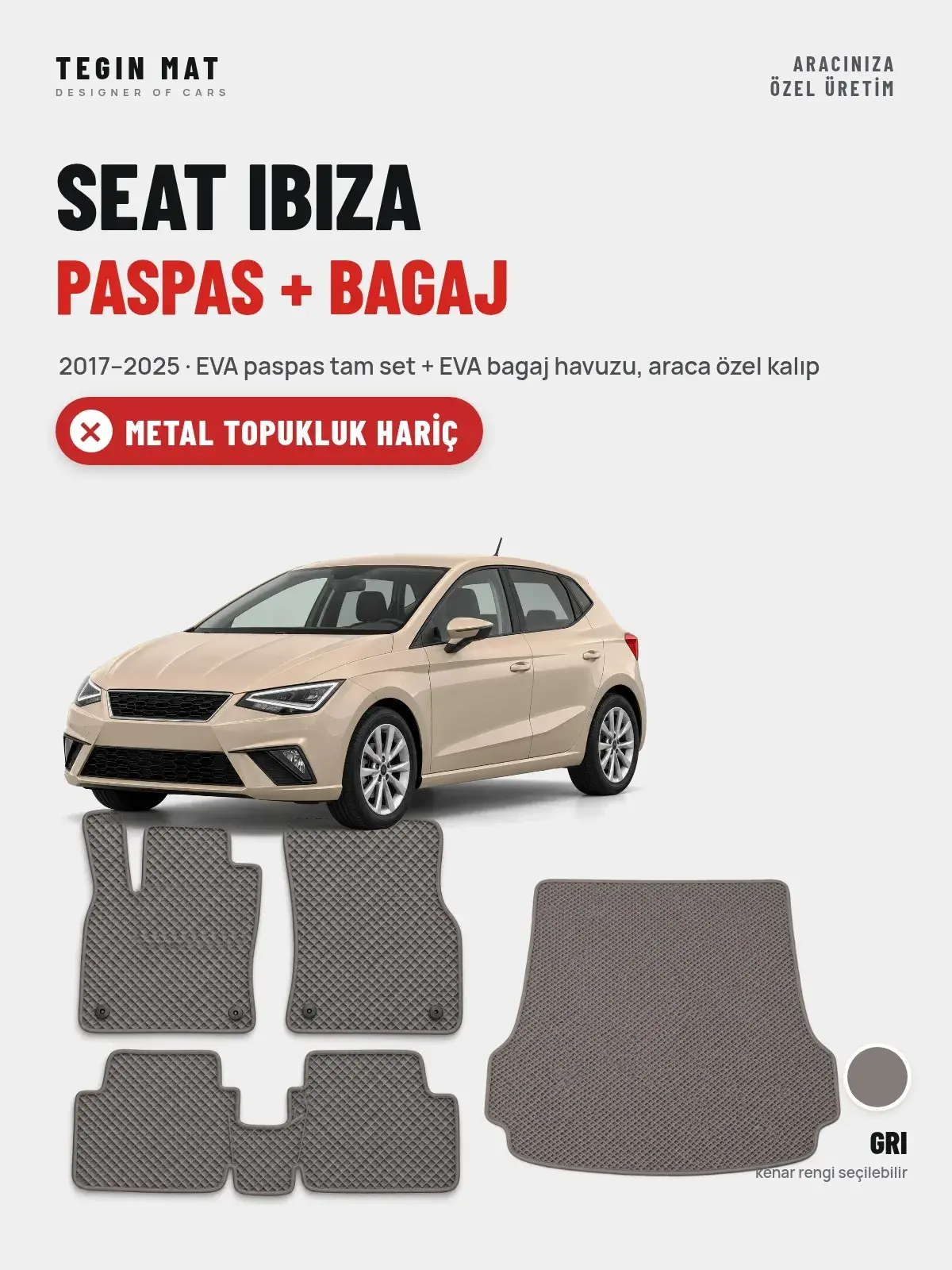 Seat Ibiza EVA Paspas + Bagaj Havuzu Seti (2017–2025) Gri – Metal Topukluk Hariç (1)