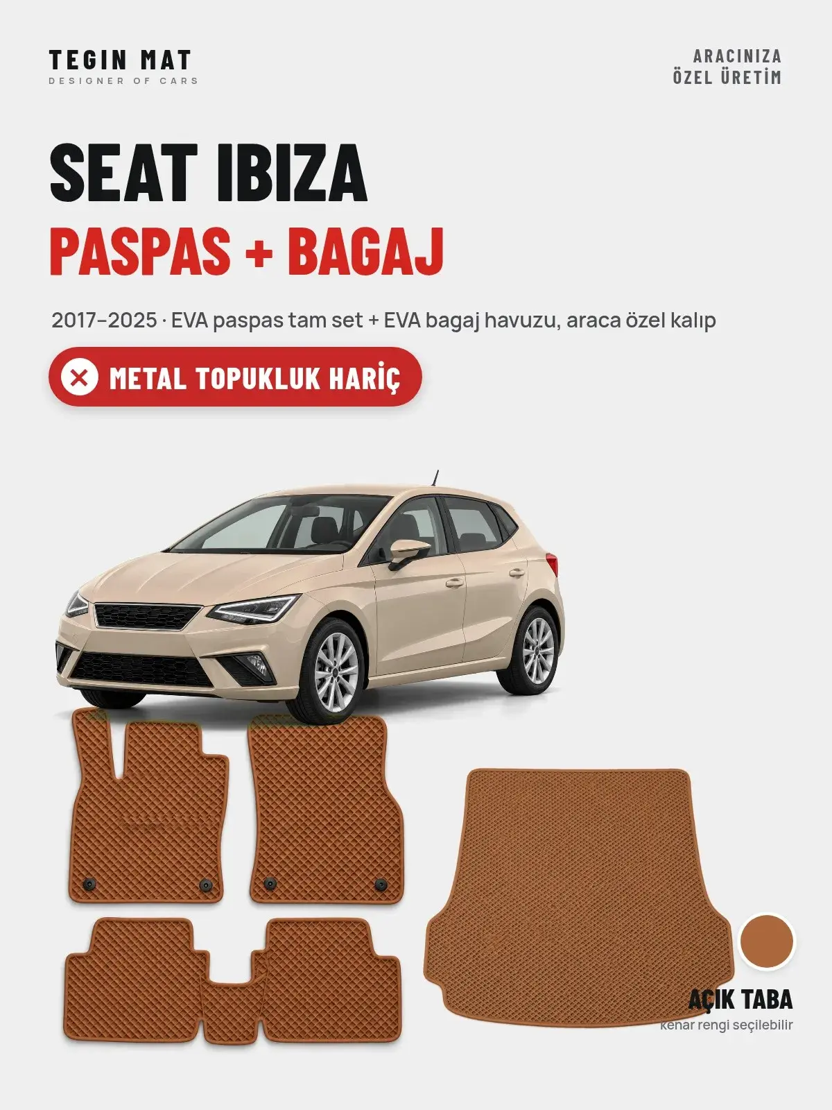 Seat Ibiza EVA Paspas + Bagaj Havuzu Seti (2017–2025) Açık Taba – Metal Topukluk Hariç (1)
