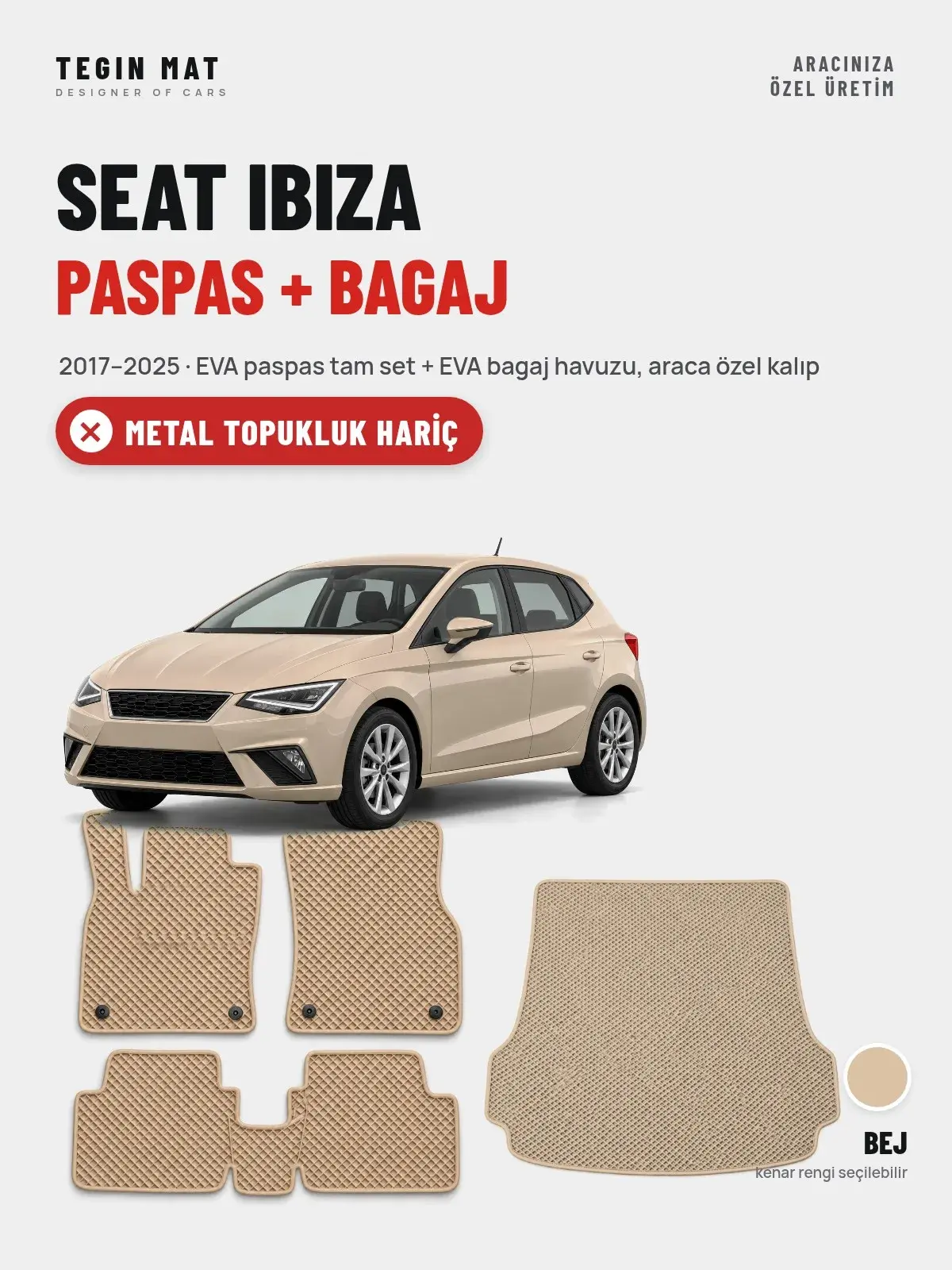 Seat Ibiza EVA Paspas + Bagaj Havuzu Seti (2017–2025) Bej – Metal Topukluk Hariç (1)