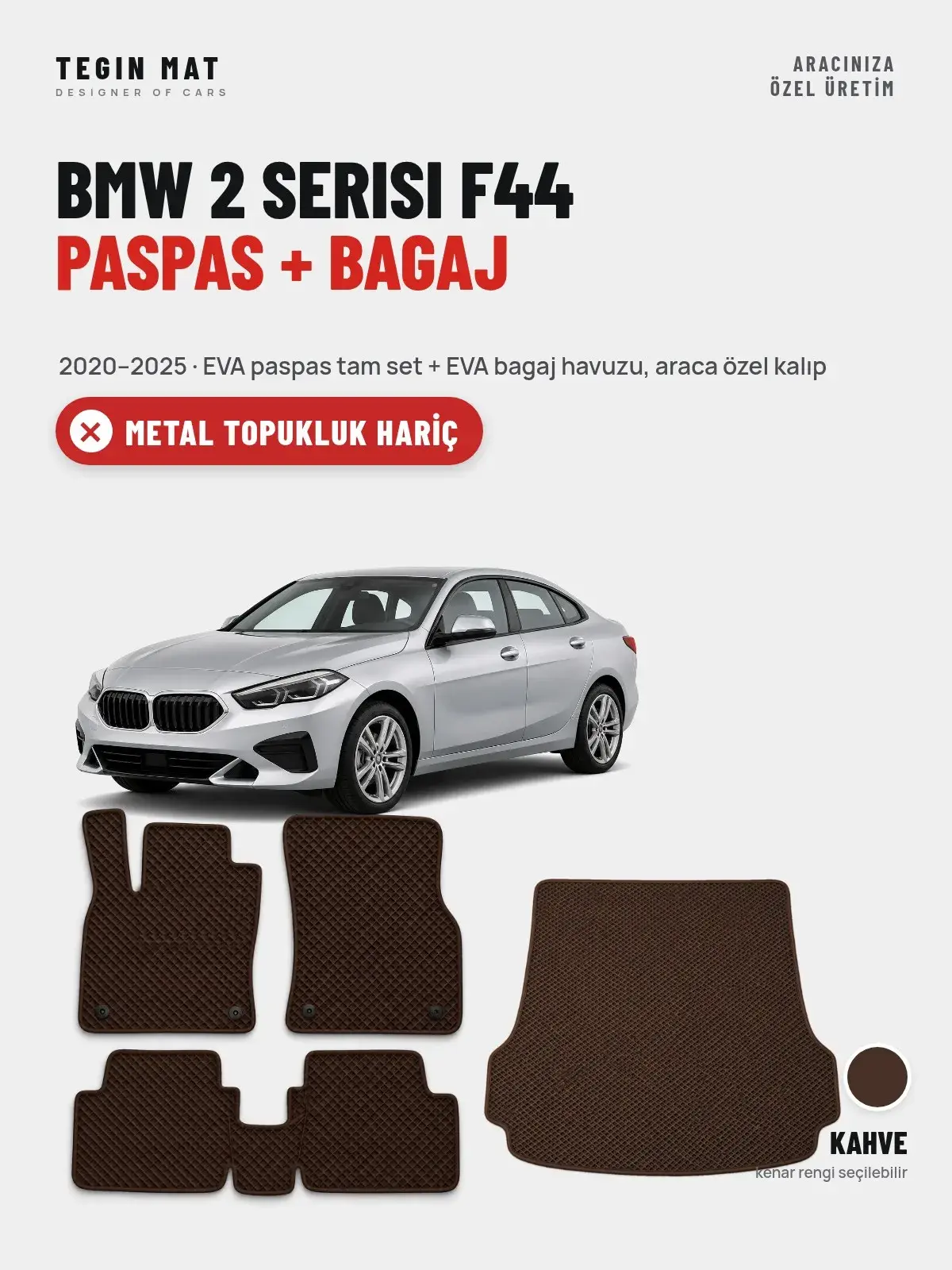 BMW 2 Serisi F44 EVA Paspas + Bagaj Havuzu Seti (2020–2025) Kahve – Metal Topukluk Hariç (1)
