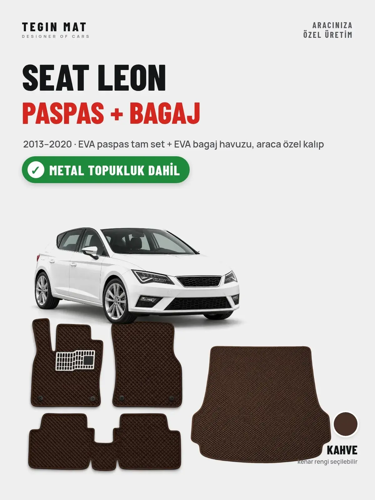 Seat Leon EVA Paspas + Bagaj Havuzu Seti (2013–2020) Kahve – Metal Topukluk Dahil (1)