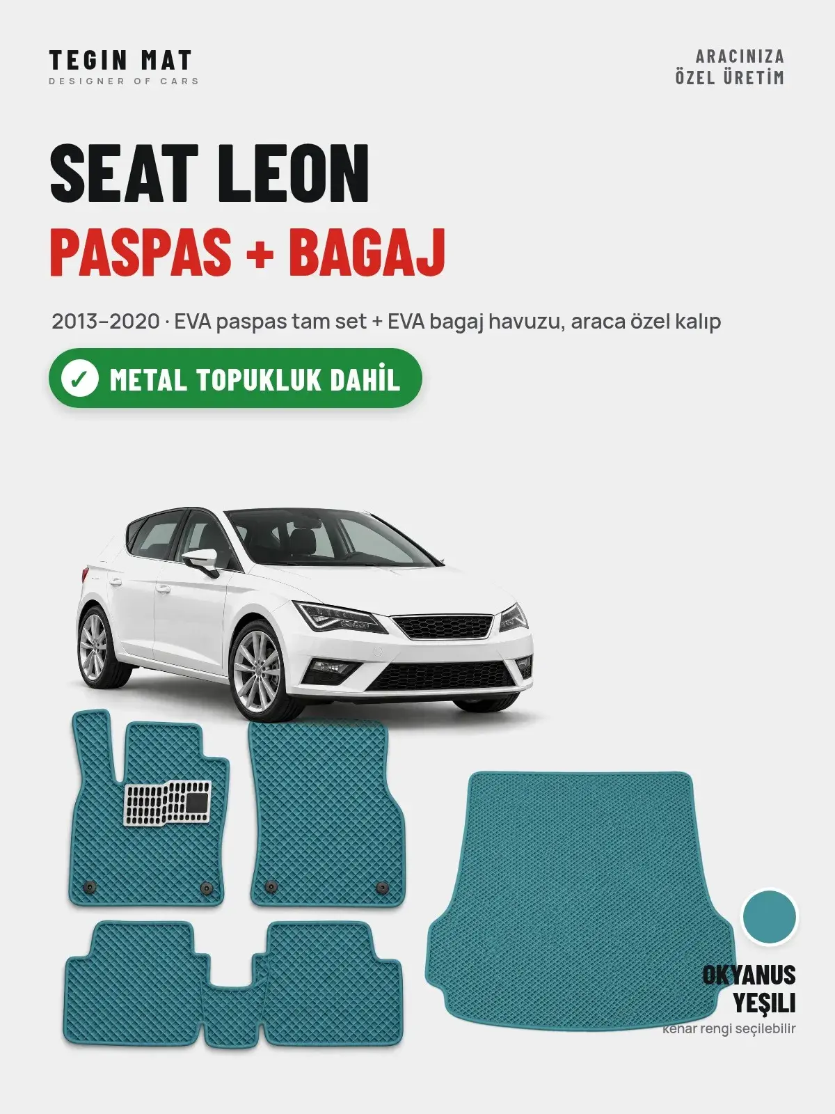 Seat Leon EVA Paspas + Bagaj Havuzu Seti (2013–2020) Okyanus Yeşili – Metal Topukluk Dahil (1)