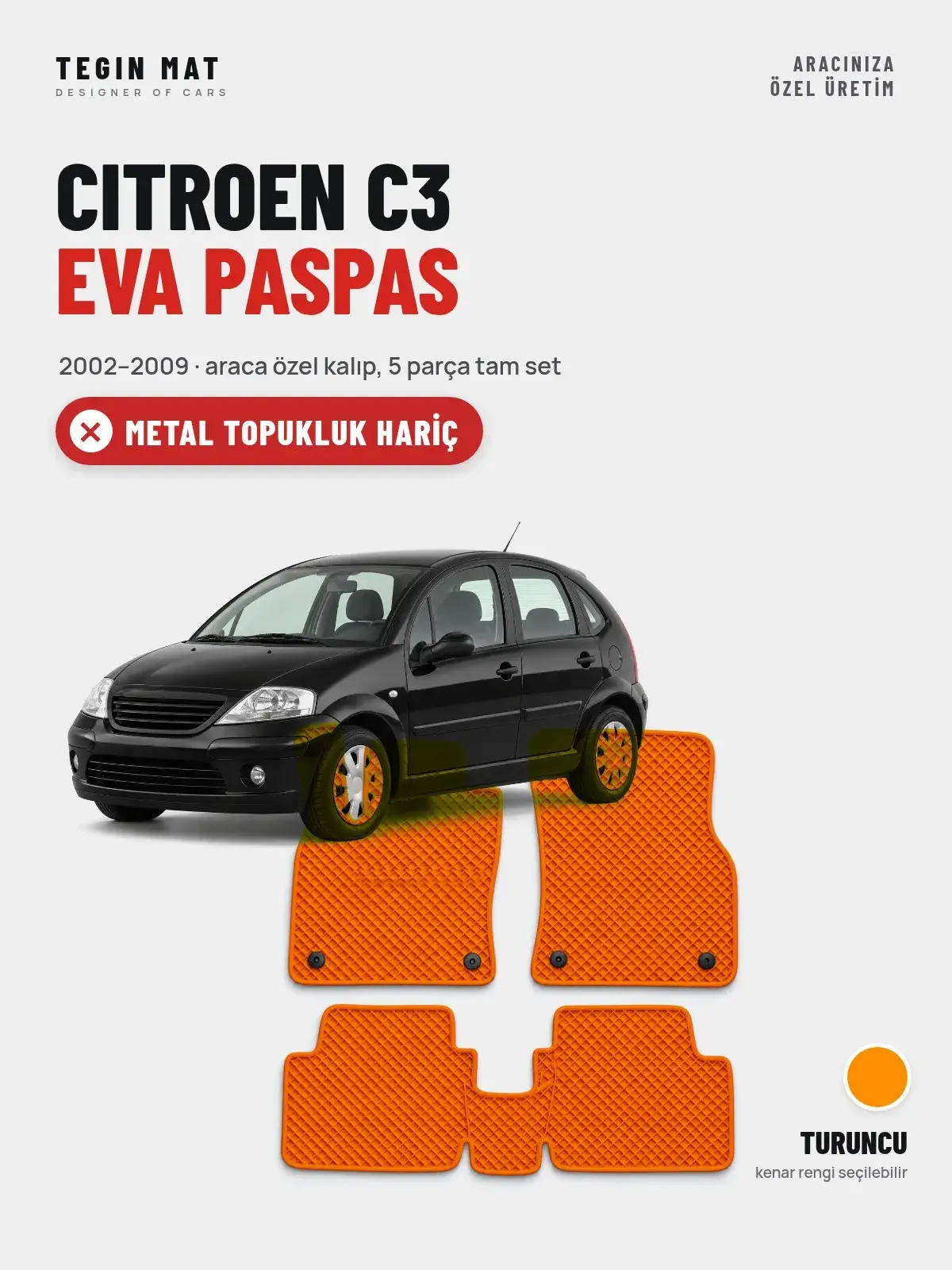 Citroen C3 EVA Oto Paspas Tam Set (2002–2009) Turuncu – Metal Topukluk Hariç (1)
