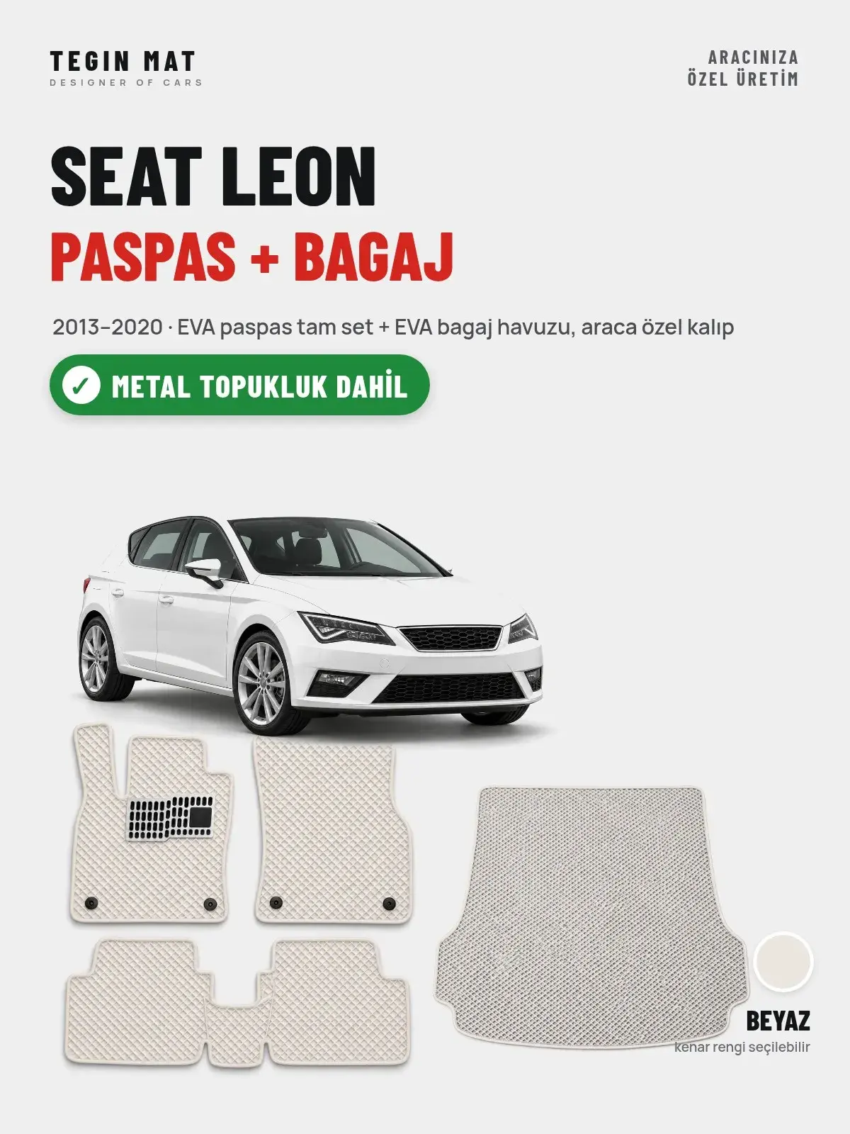 Seat Leon EVA Paspas + Bagaj Havuzu Seti (2013–2020) Beyaz – Metal Topukluk Dahil (1)