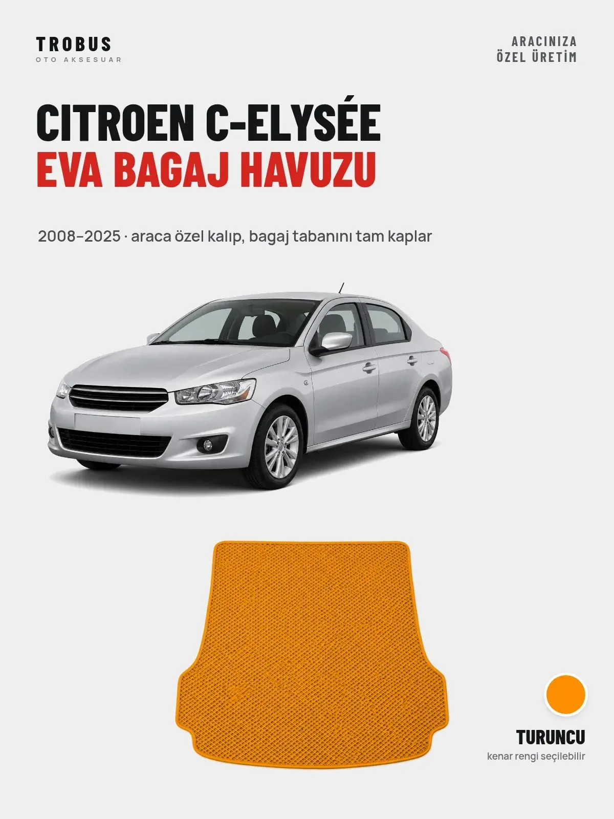 Citroen C-Elysée EVA Bagaj Havuzu (2008–2025) Turuncu – Araca Özel Kalıp (1)