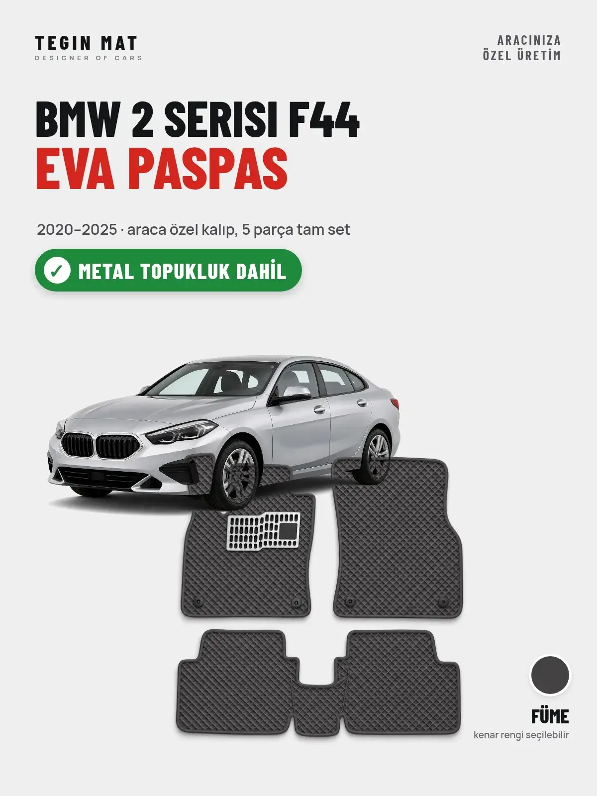 BMW 2 Serisi F44 EVA Oto Paspas Tam Set (2020–2025) Füme – Metal Topukluk Dahil (1)