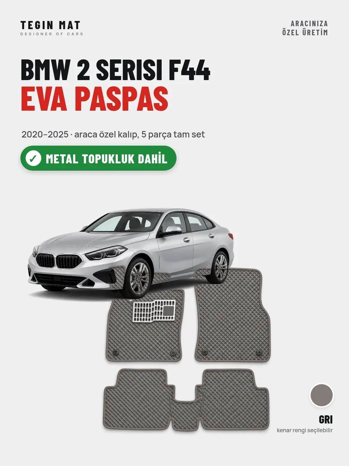 BMW 2 Serisi F44 EVA Oto Paspas Tam Set (2020–2025) Gri – Metal Topukluk Dahil (1)